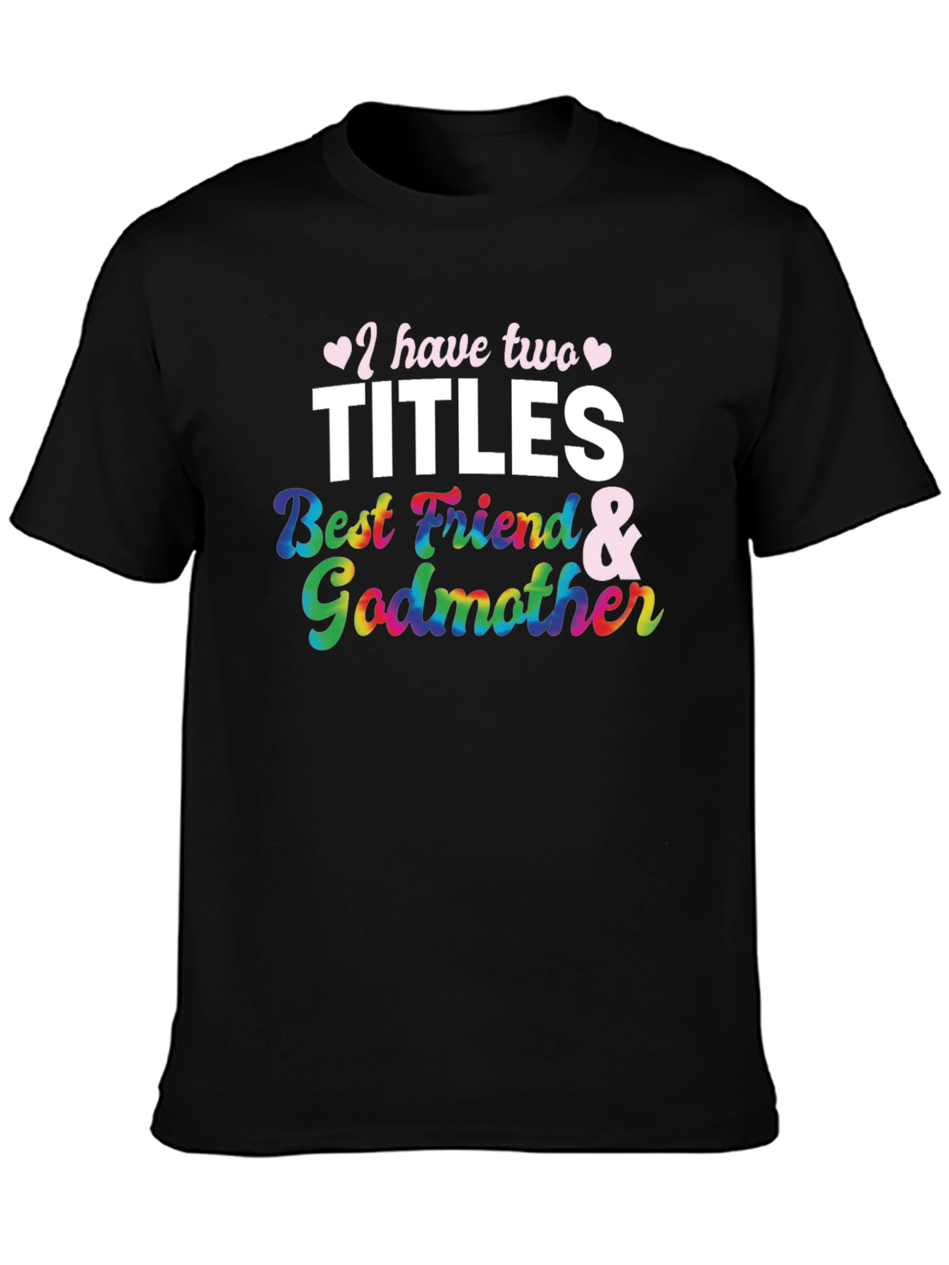 Best Friend & Godmother T-Shirt