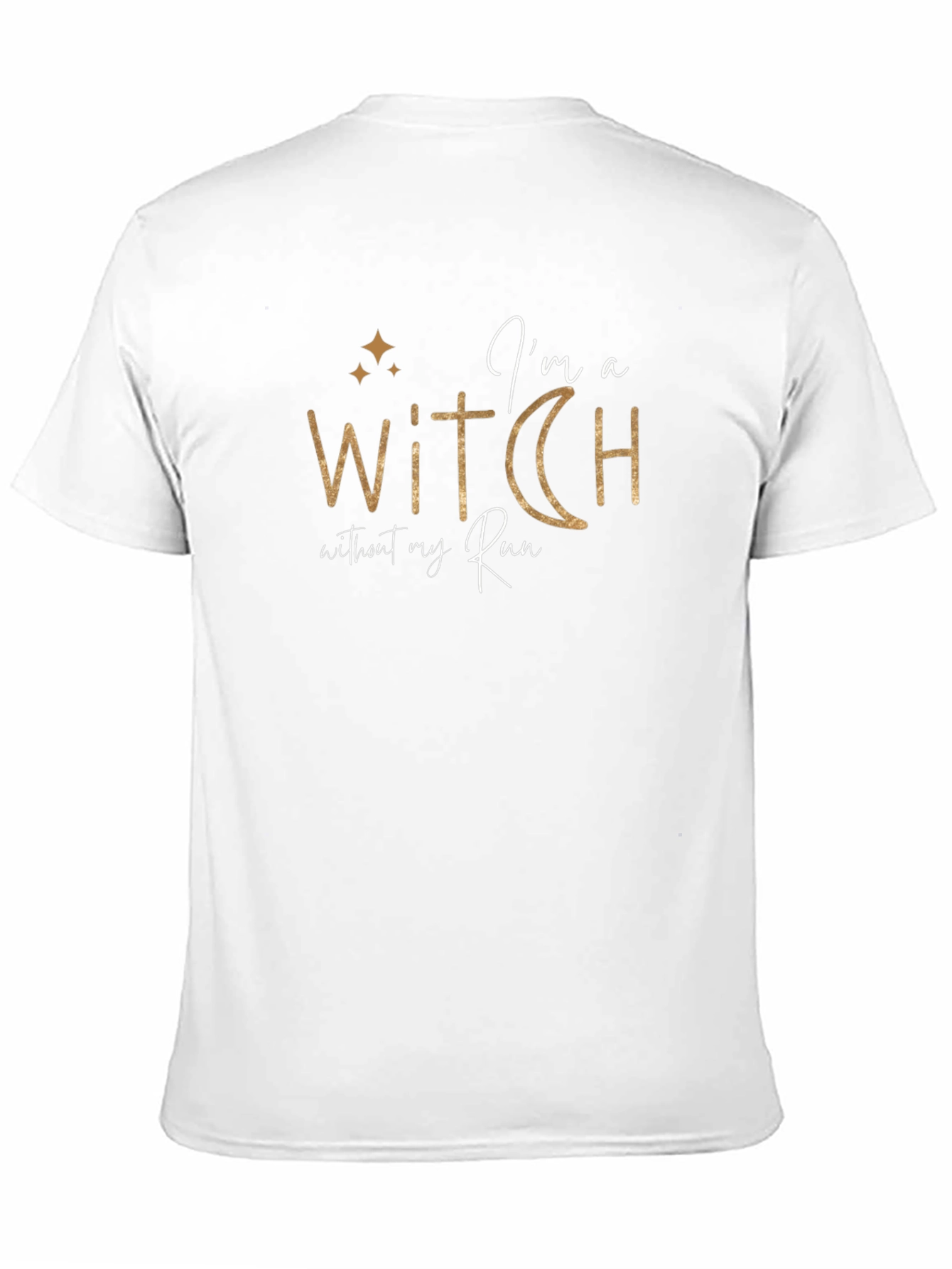 Im a Witch Without my Run Graphic Tee