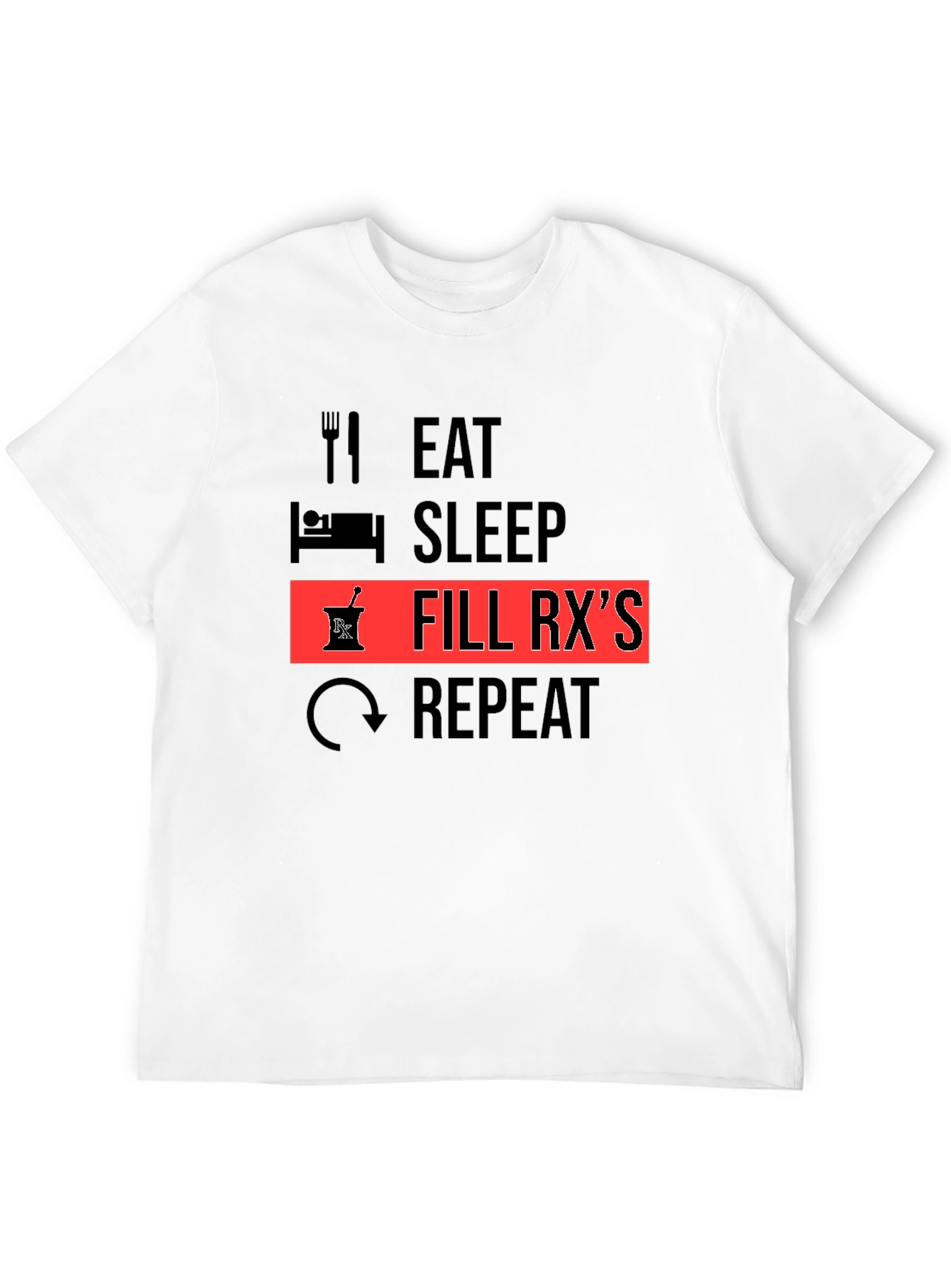 Eat Sleep Fill RXs Repeat Black T-Shirt