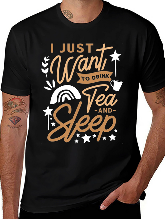 I Just Want to Drink Tea and Sleep Graphic T-Shirt