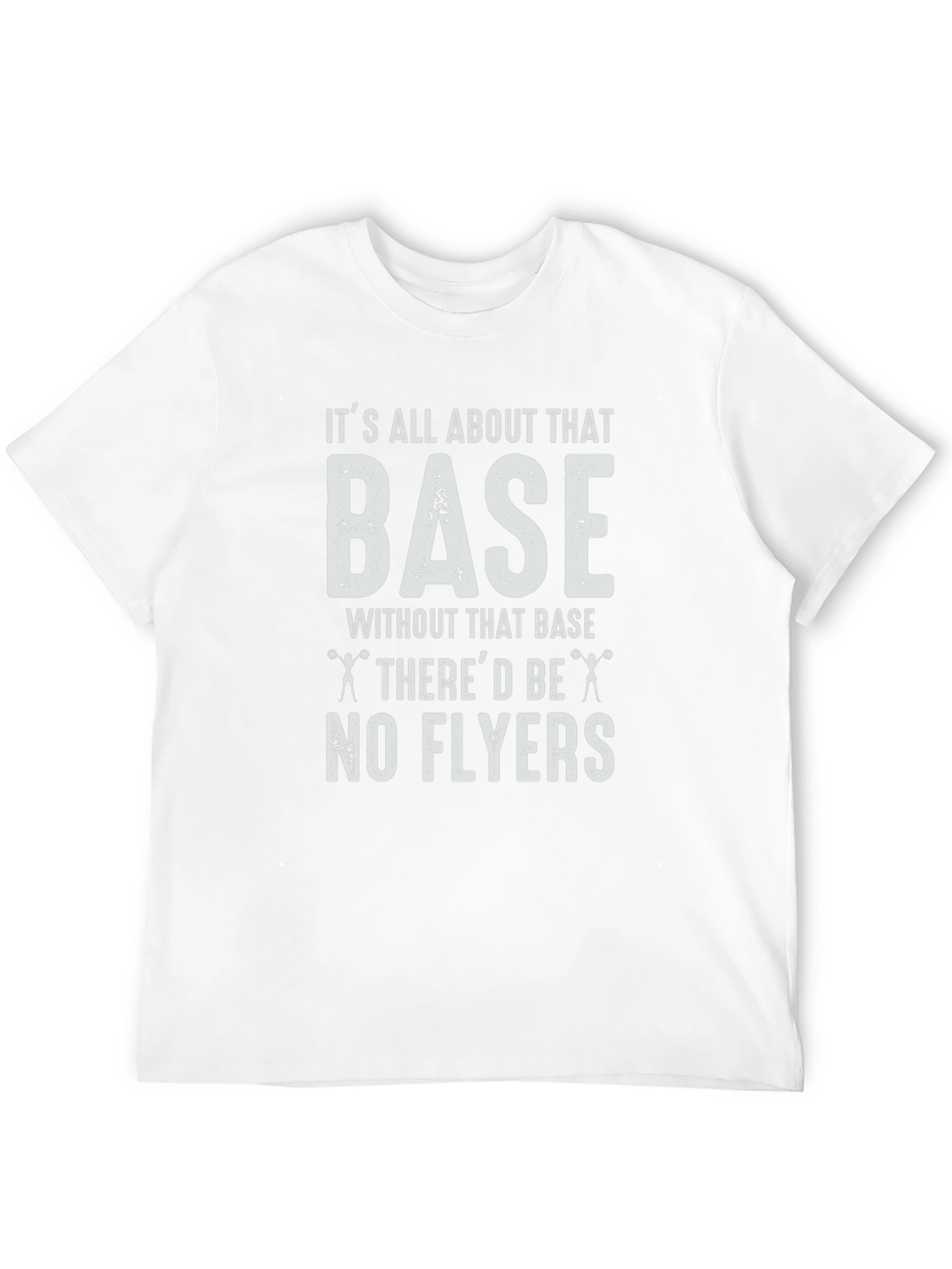 Its All About That Base Funny Cheerleading T-Shirt