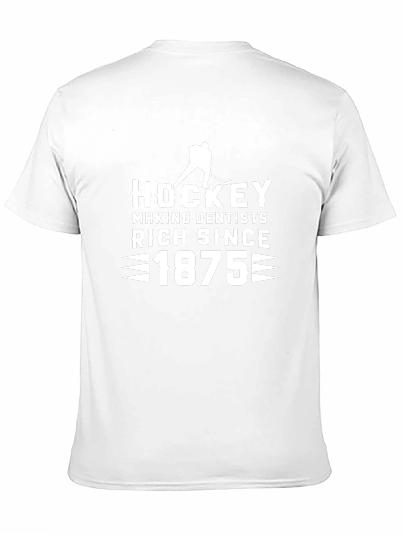Hockey Making Dentists Rich Since 1875 T-Shirt