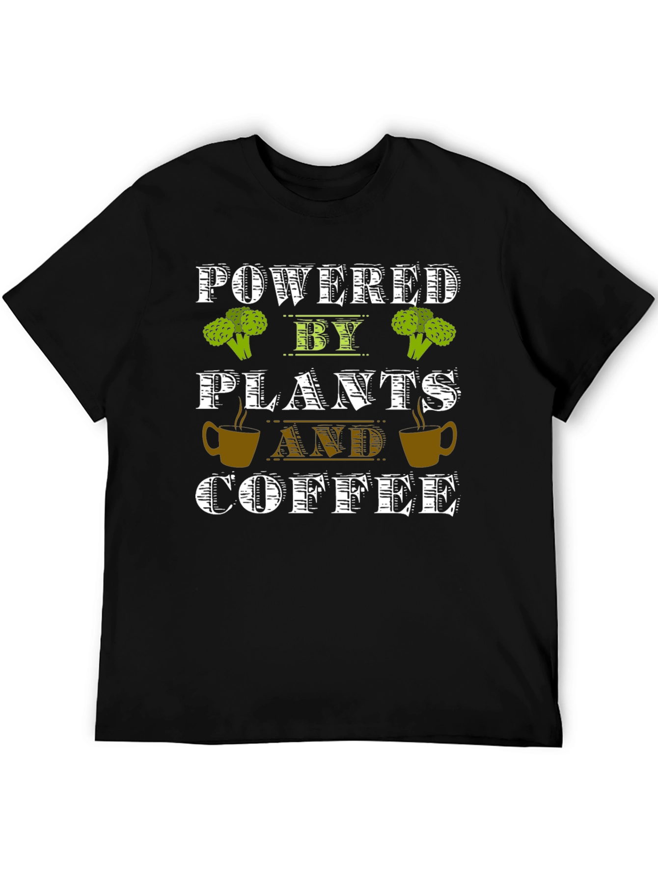 Powered by Plants and Coffee T-Shirt