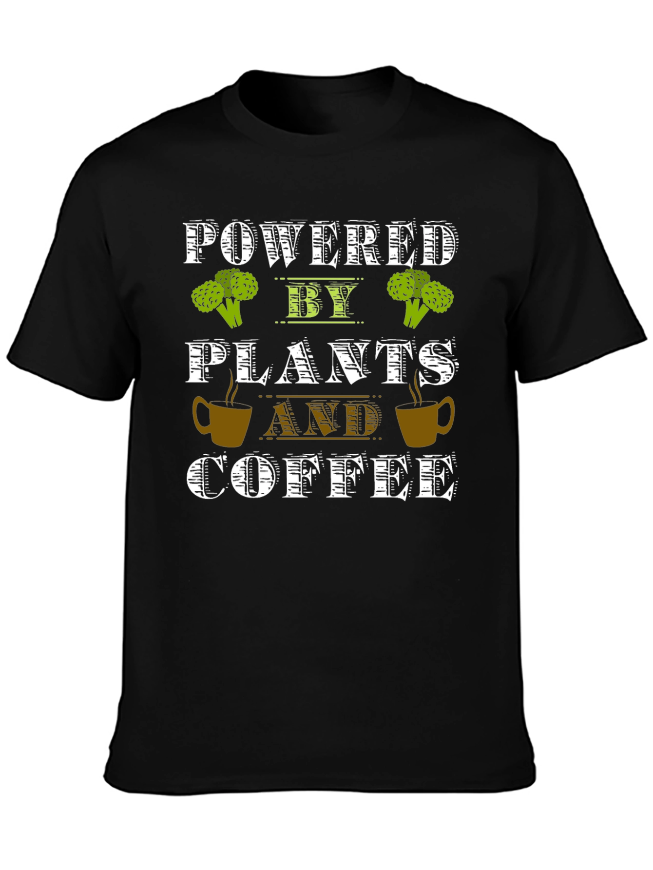 Powered by Plants and Coffee T-Shirt