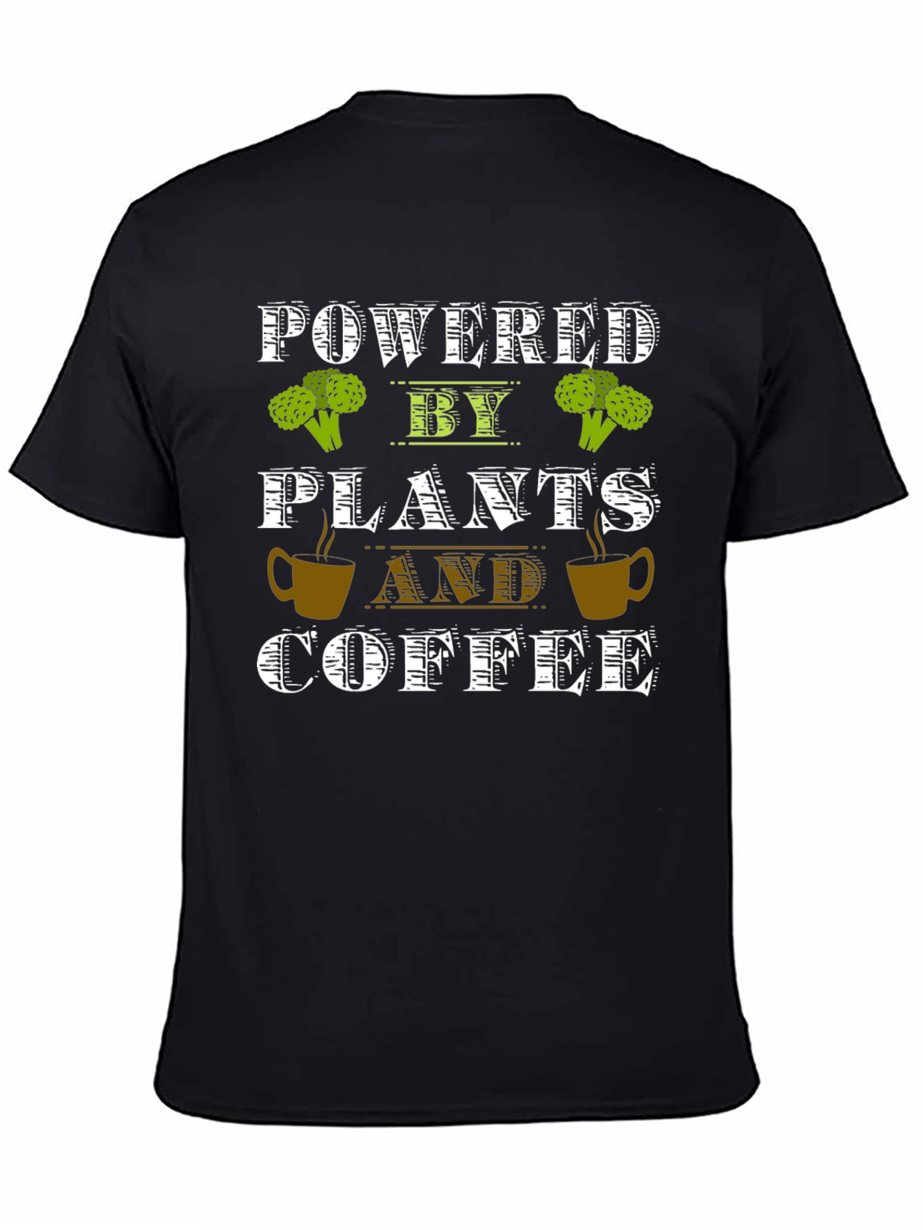 Powered by Plants and Coffee T-Shirt