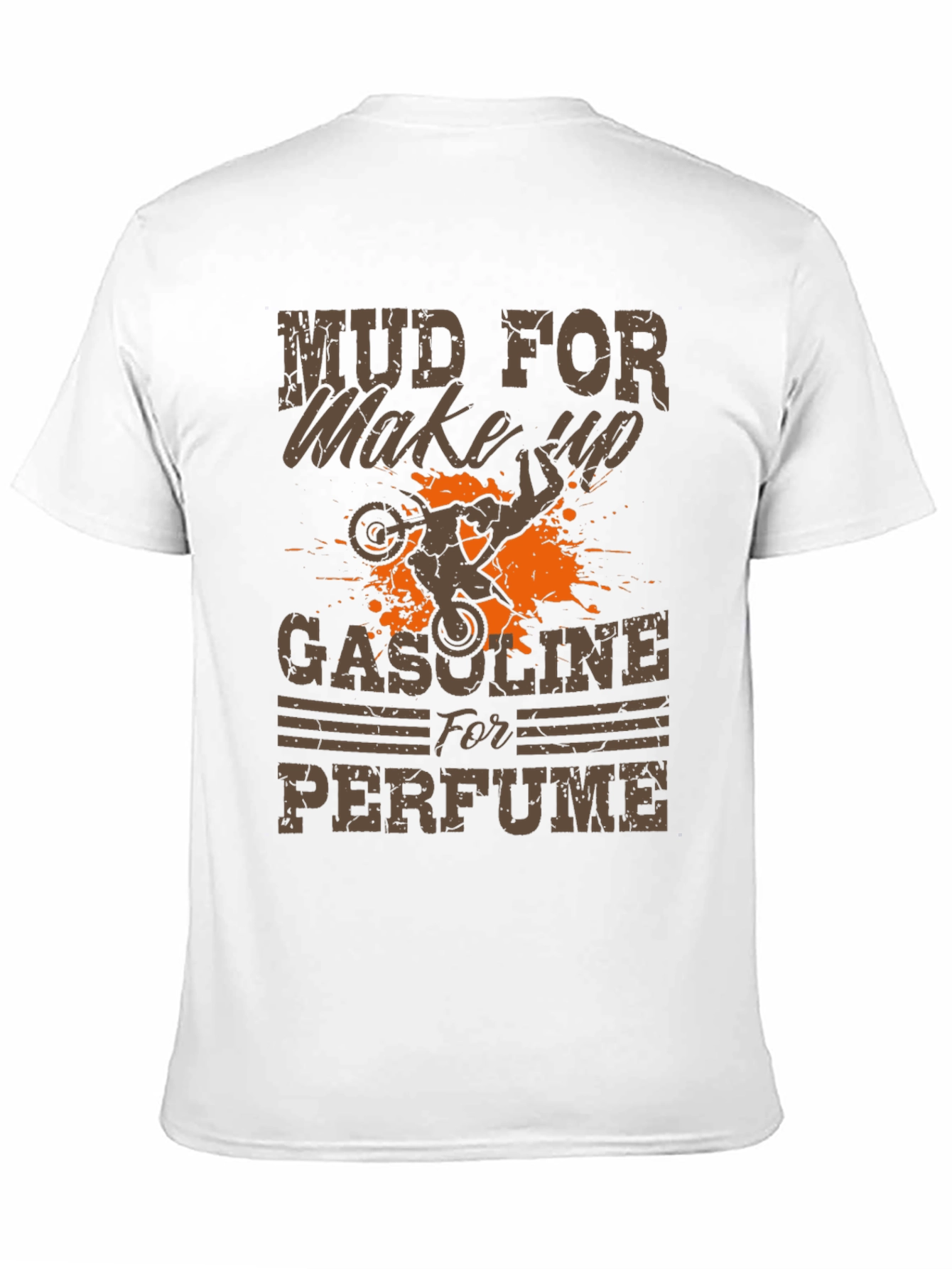 Mud for Makeup Gasoline for Perfume T-Shirt