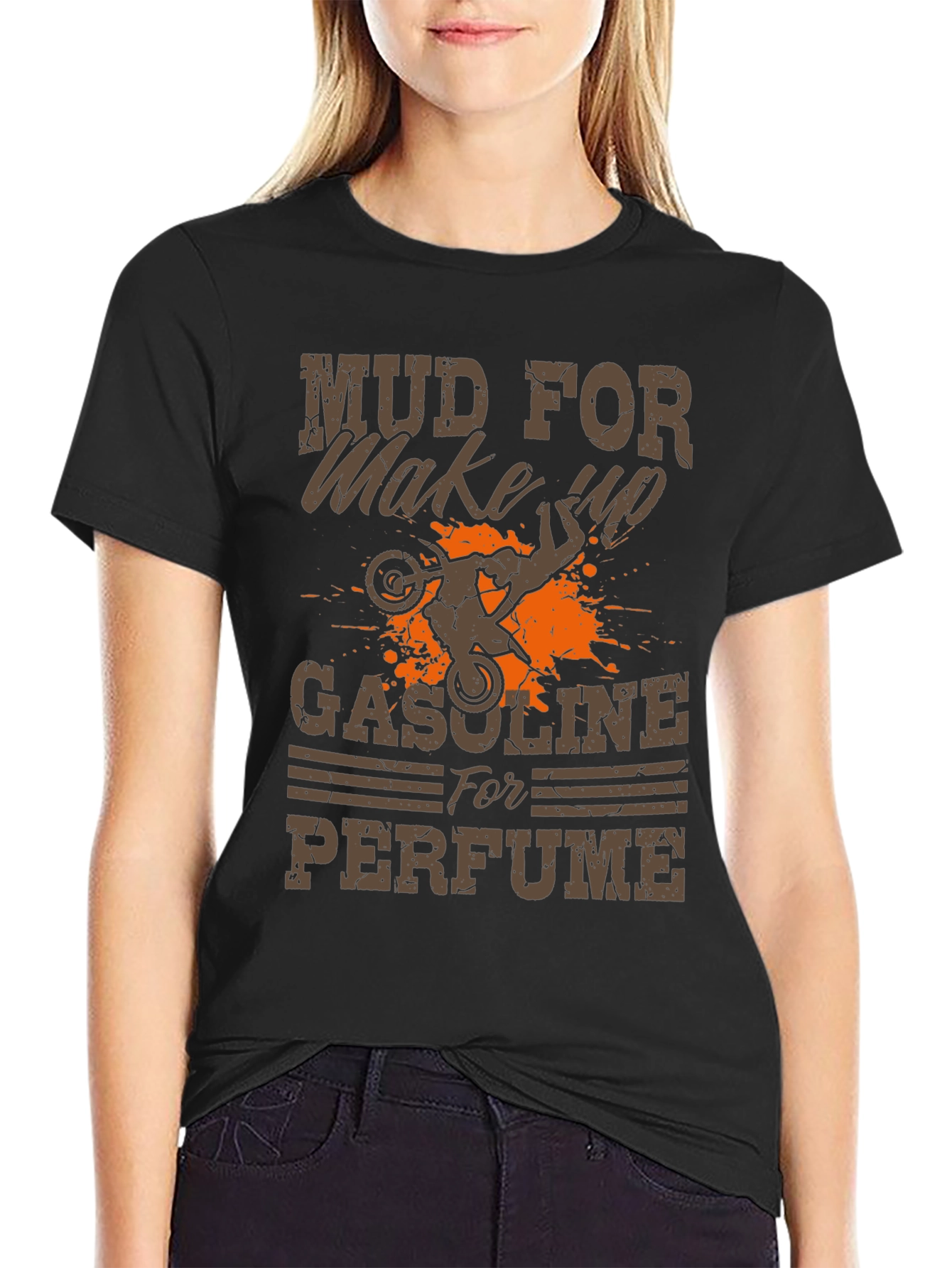 Mud for Makeup Gasoline for Perfume T-Shirt