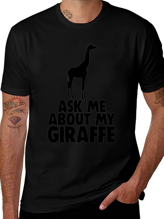 Ask Me About My Giraffe T-Shirt - Black