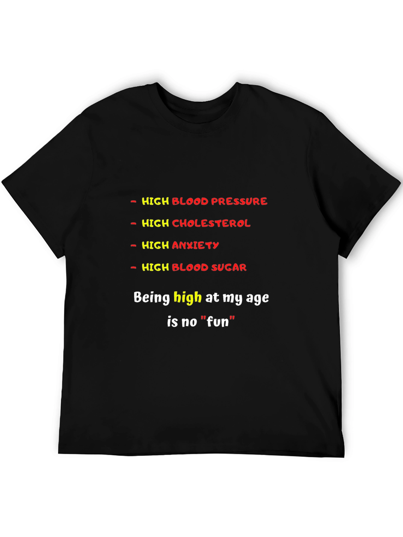 Funny High Medical Condition Graphic T-Shirt