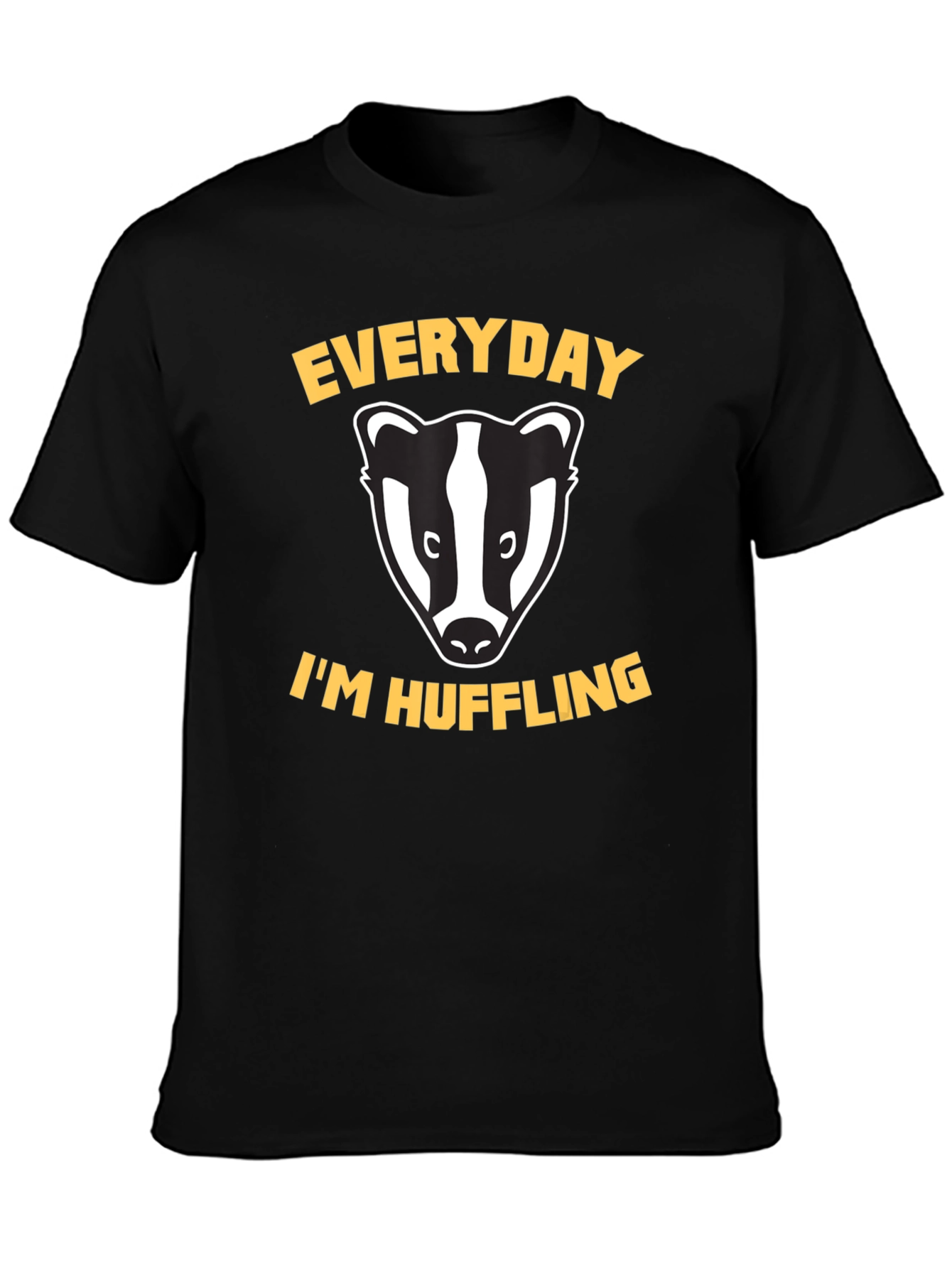 Everyday Im Hufflin Badger T-Shirt