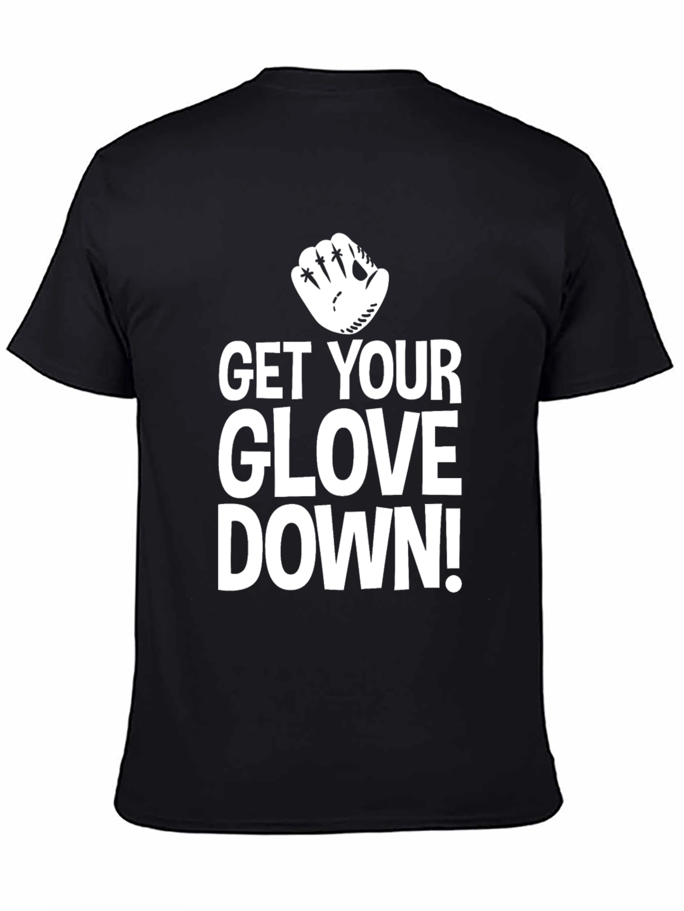 Get Your Glove Down Baseball T-Shirt