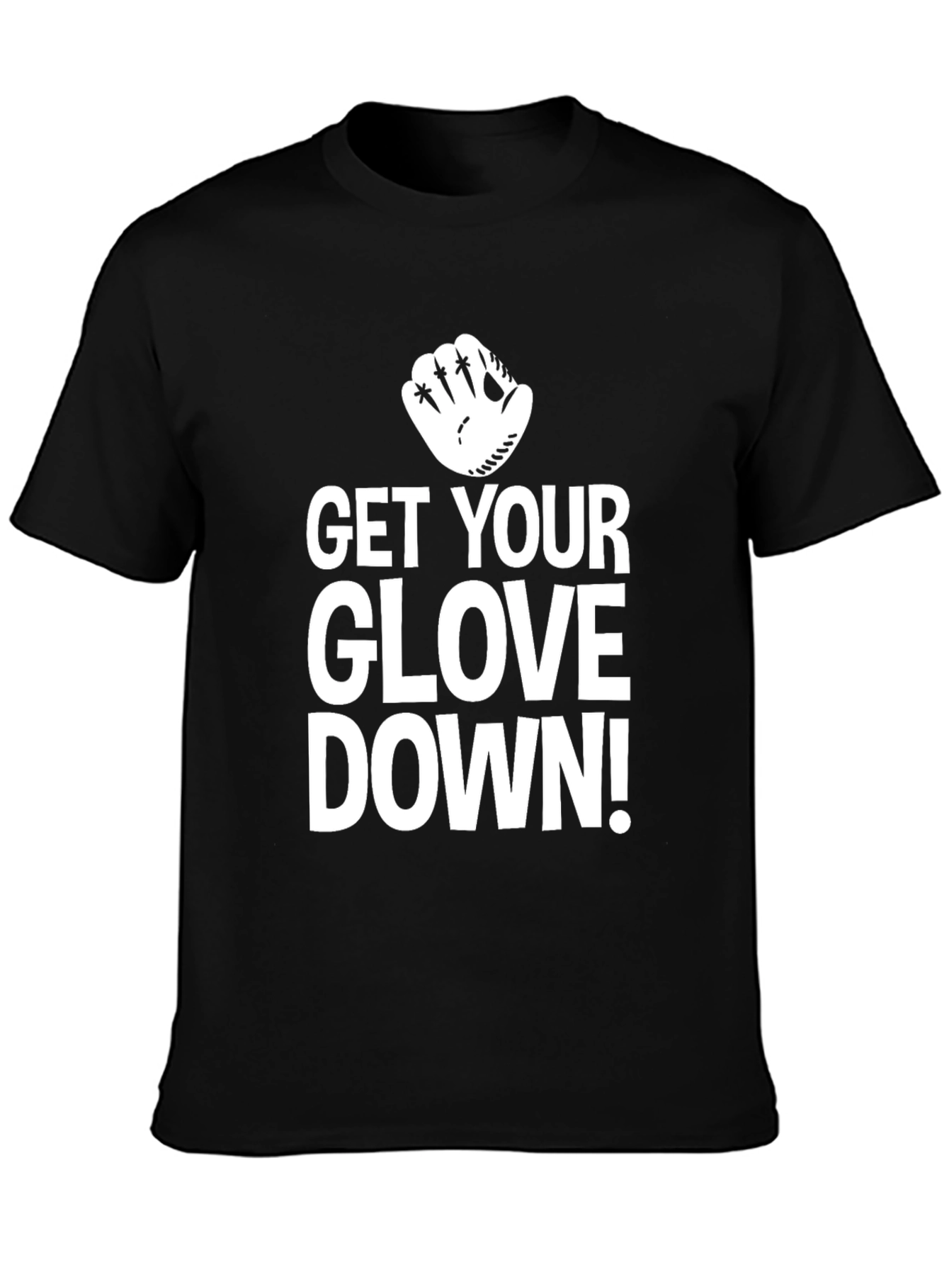 Get Your Glove Down Baseball T-Shirt