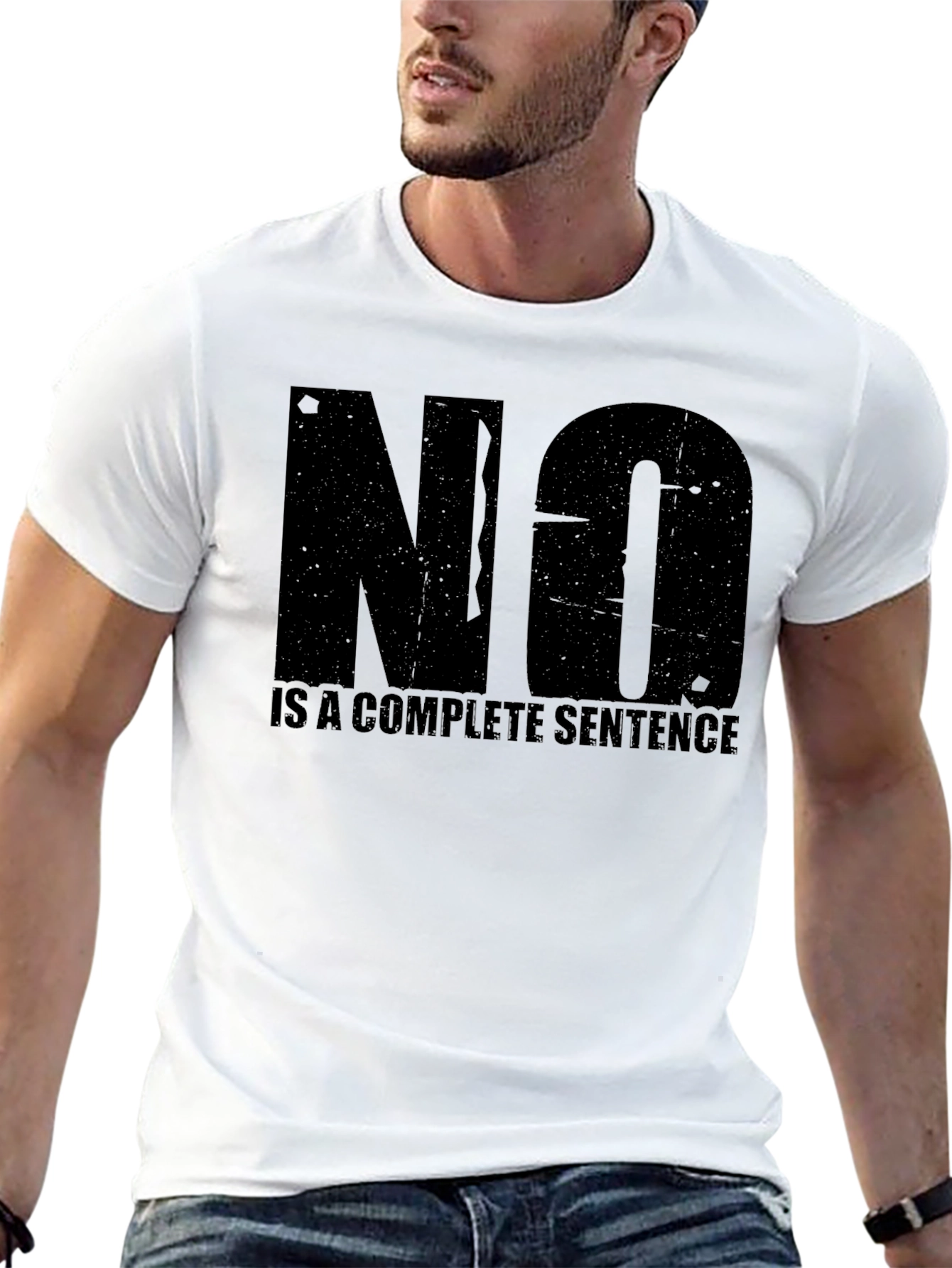 Statement T-Shirt: NO is a Complete Sentence