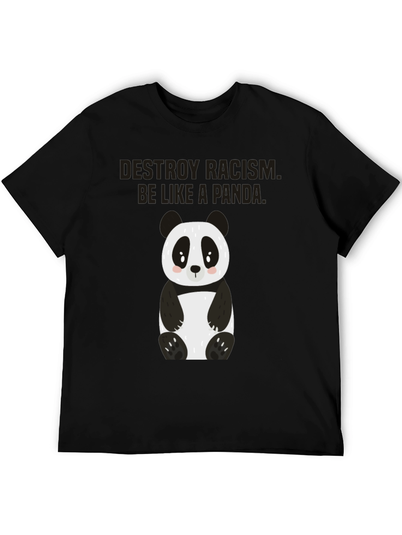 Destroy Racism Be Like A Panda T-Shirt