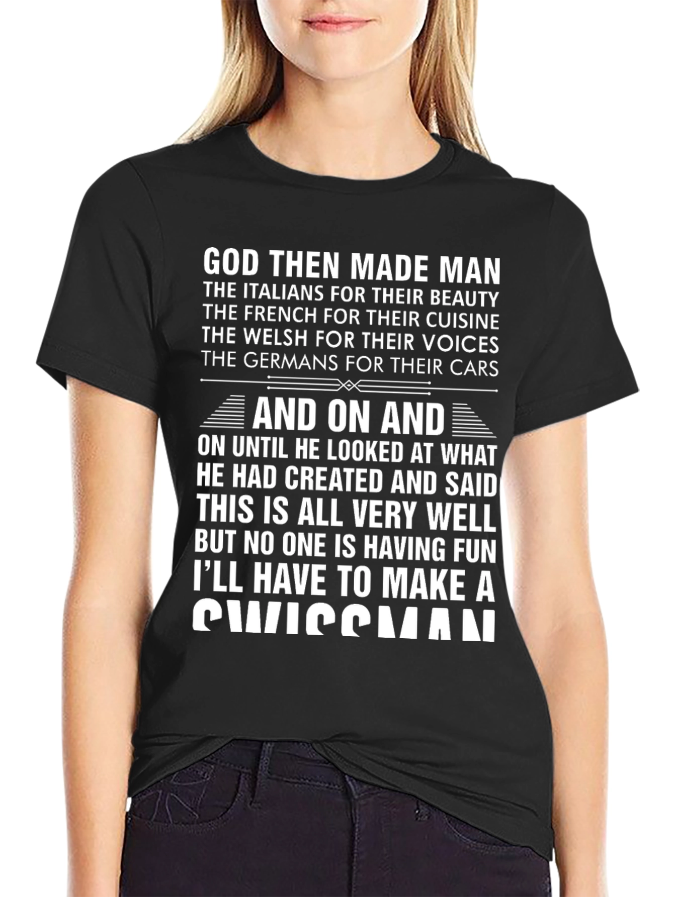 Funny Swiss T-Shirt: God Then Made Man Design