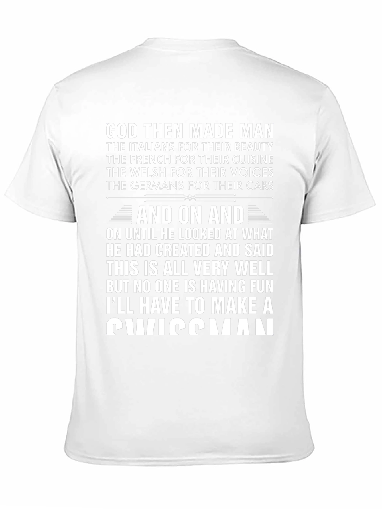 Funny Swiss T-Shirt: God Then Made Man Design