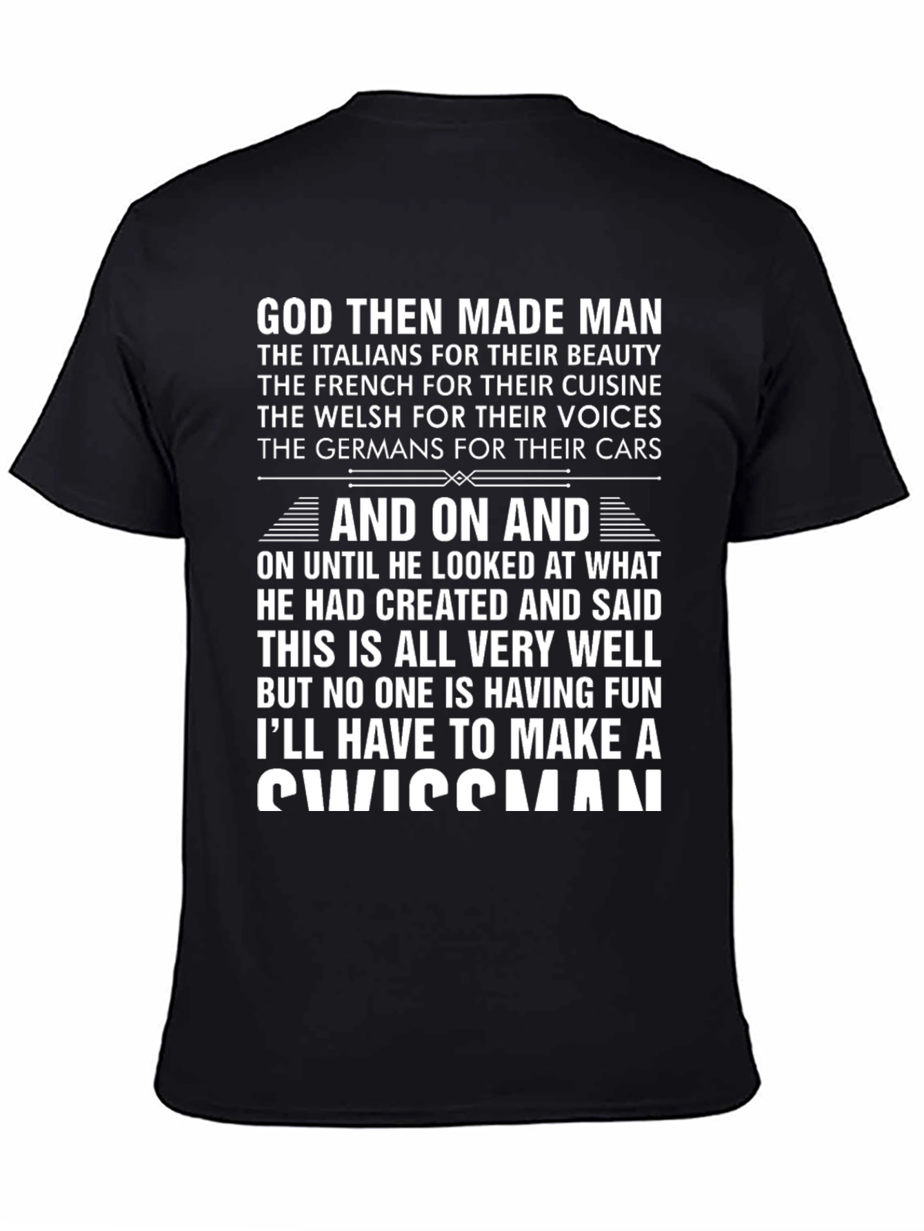 Funny Swiss T-Shirt: God Then Made Man Design