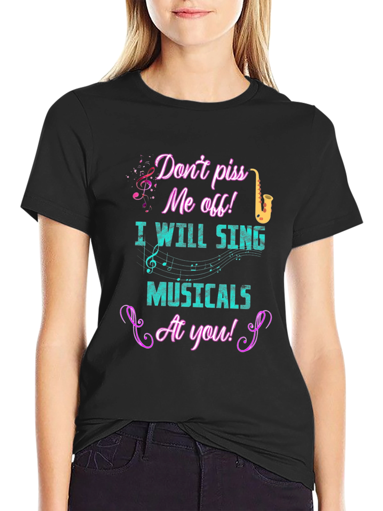 Dont Piss Me Off Musical T-Shirt