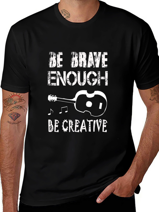Be Brave Enough Creative Graphic T-Shirt