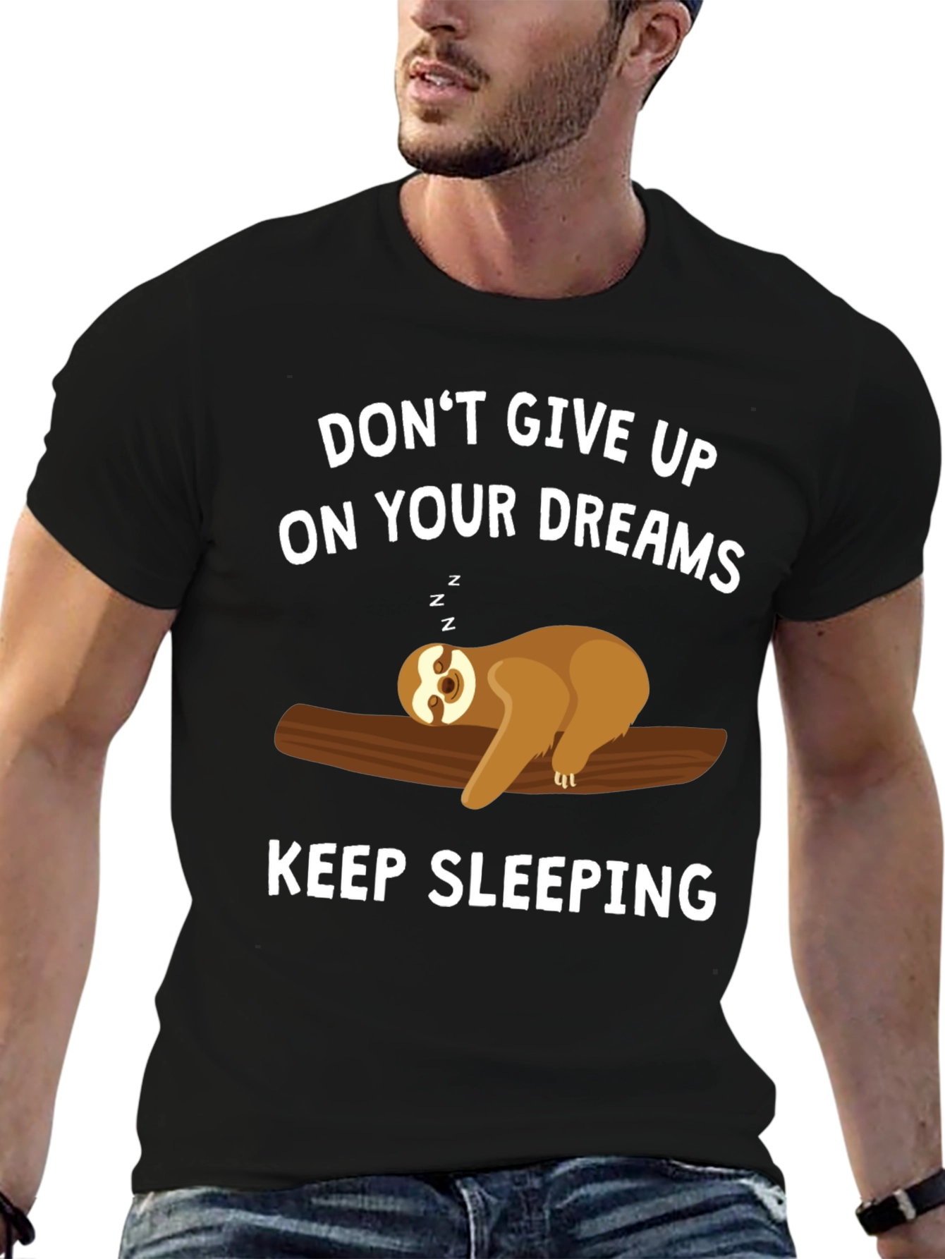 Dont Give Up On Your Dreams Sloth T-Shirt