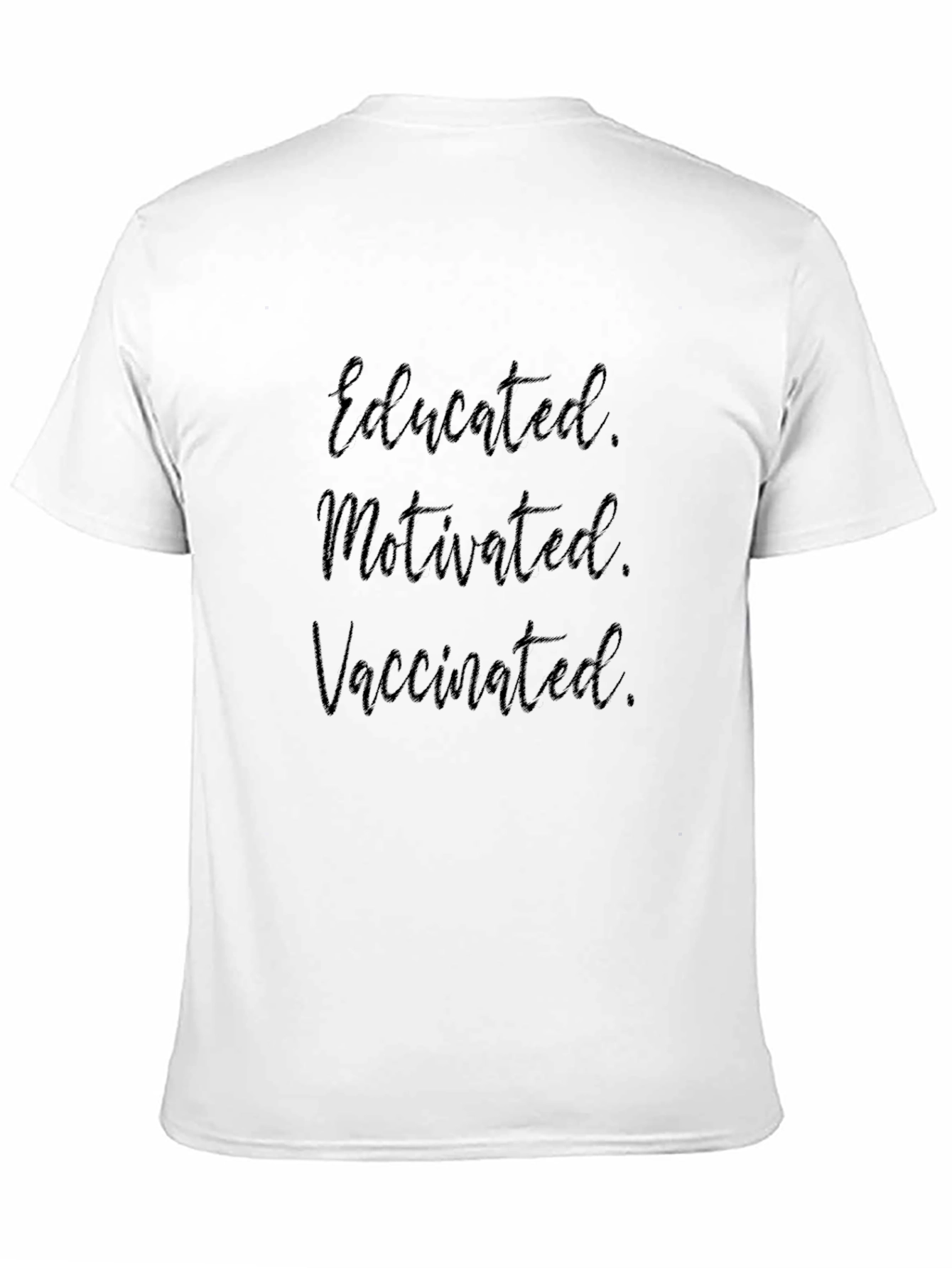 Educated Motivated Vaccinated Black T-Shirt
