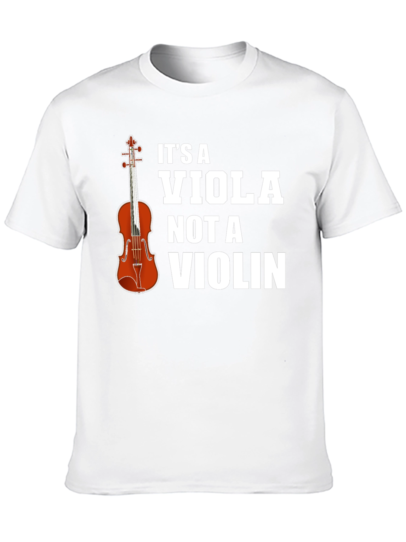 Its a Viola Not a Violin T-Shirt Musician Gift