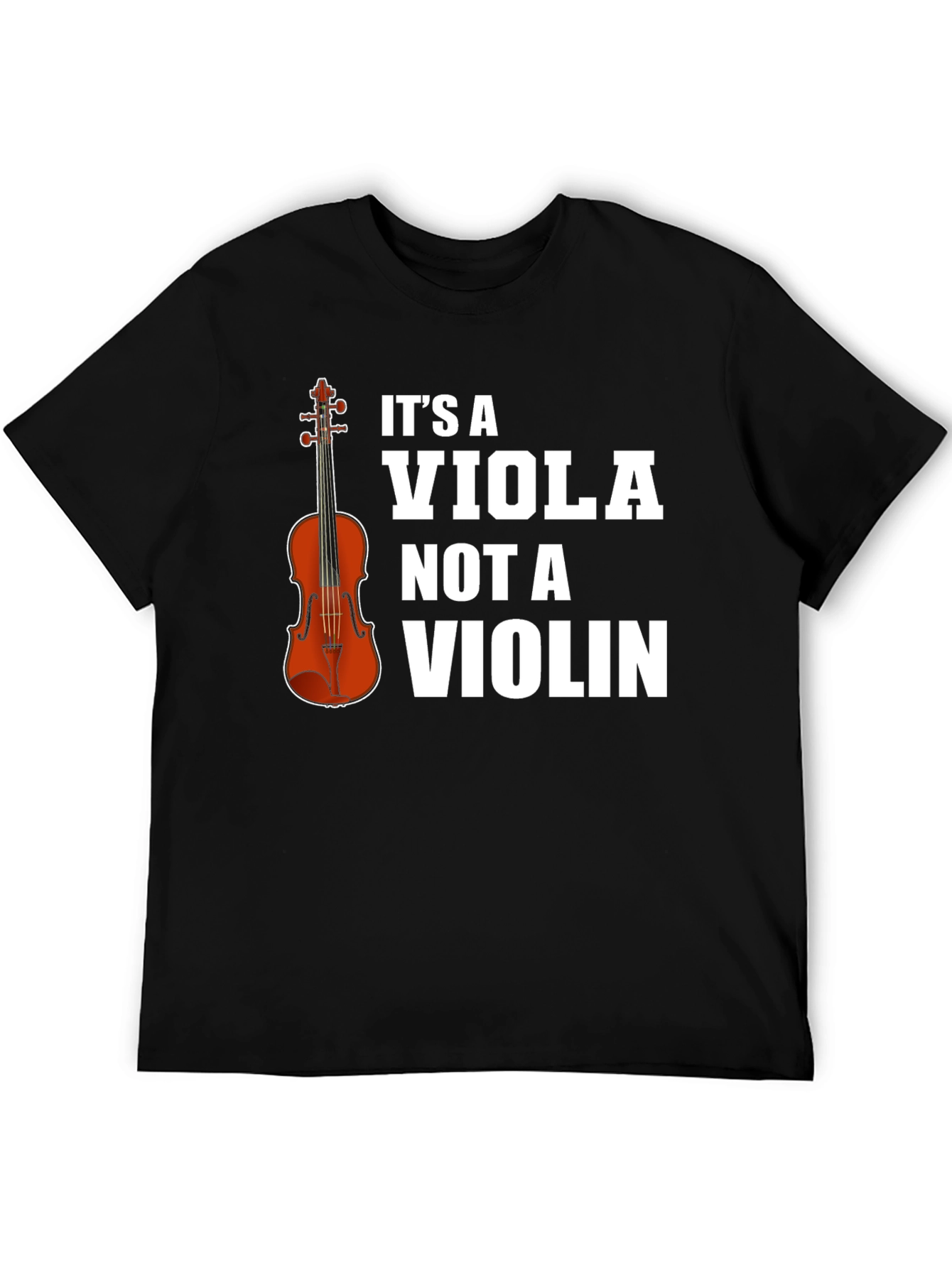 Its a Viola Not a Violin T-Shirt Musician Gift