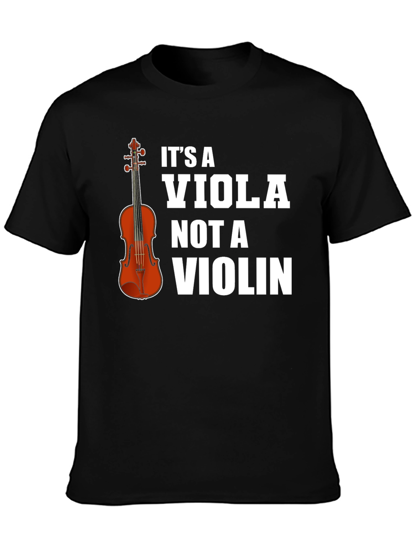 Its a Viola Not a Violin T-Shirt Musician Gift
