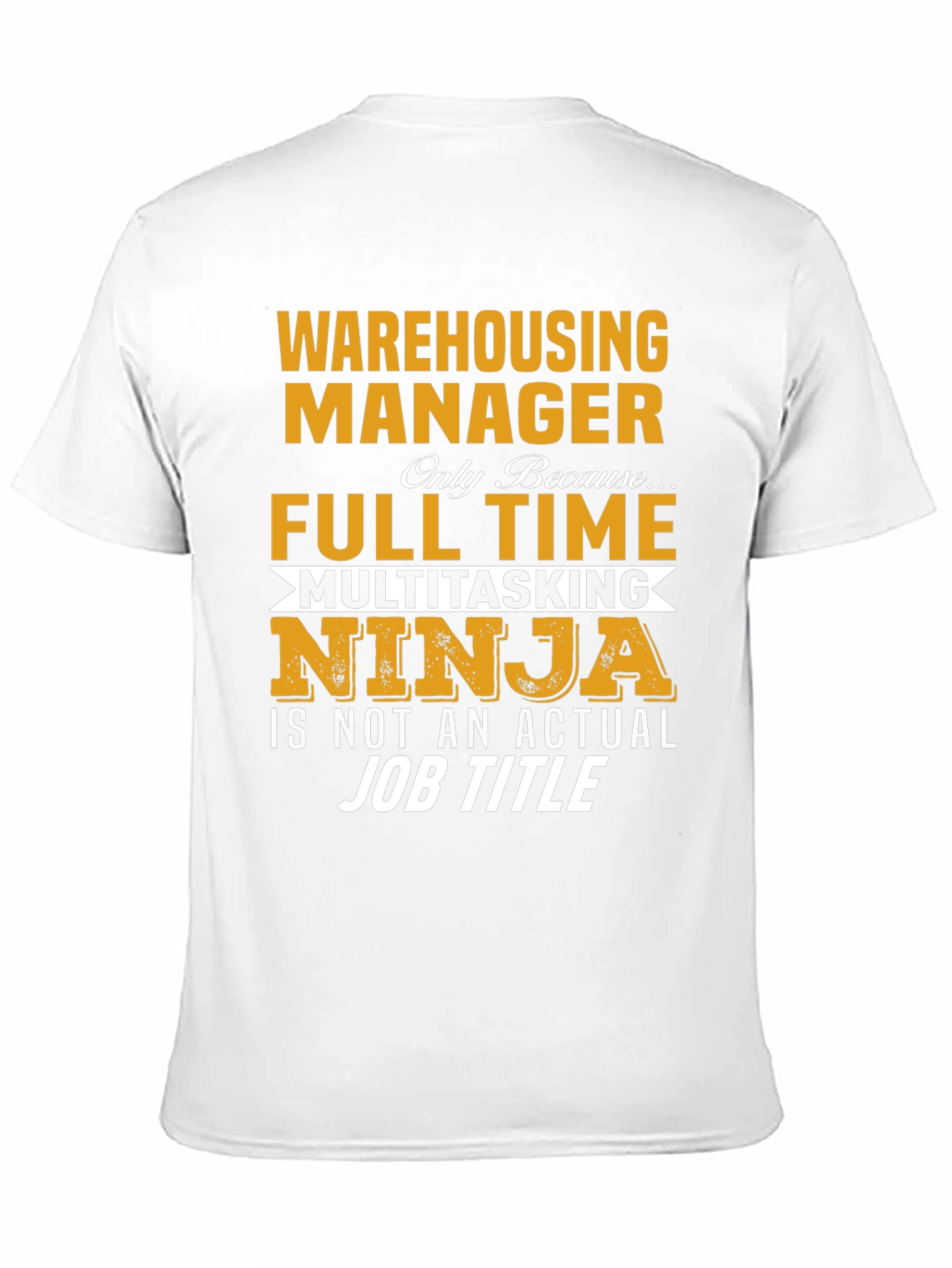 Warehousing Manager Full Time Ninja T-Shirt