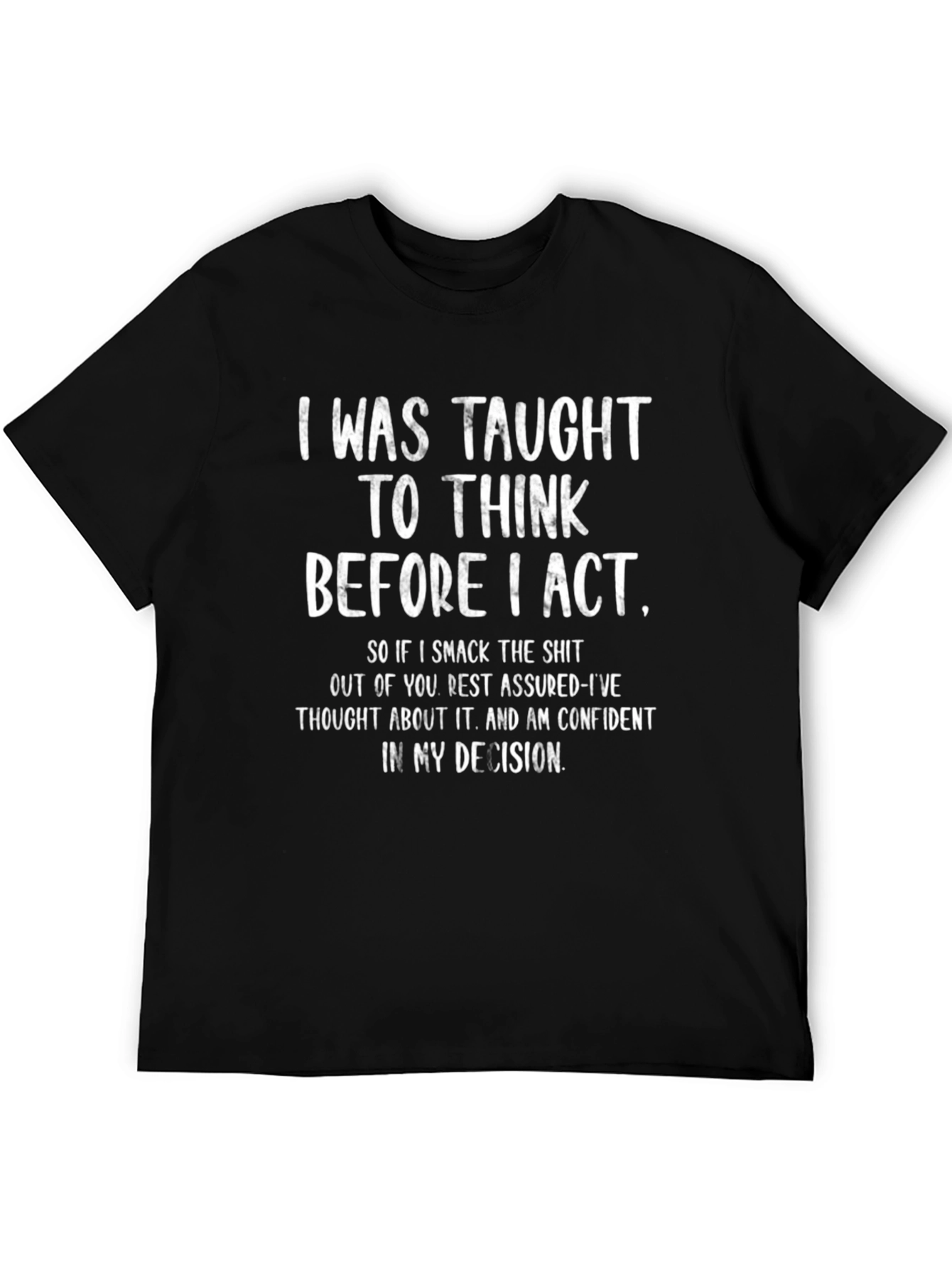 Think Before I Act Graphic Tee - Black