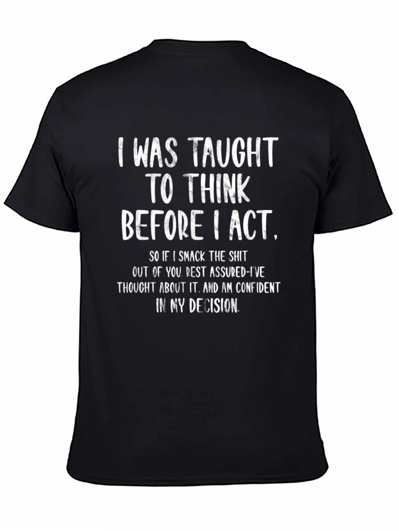 Think Before I Act Graphic Tee - Black