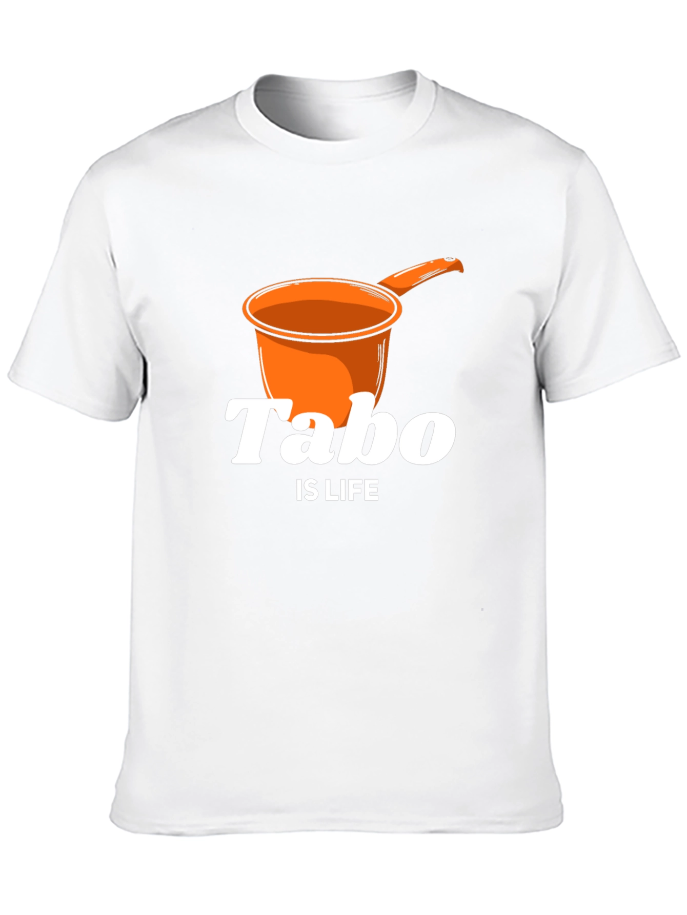 Tabo Is Life T-Shirt - Novelty Graphic Tee