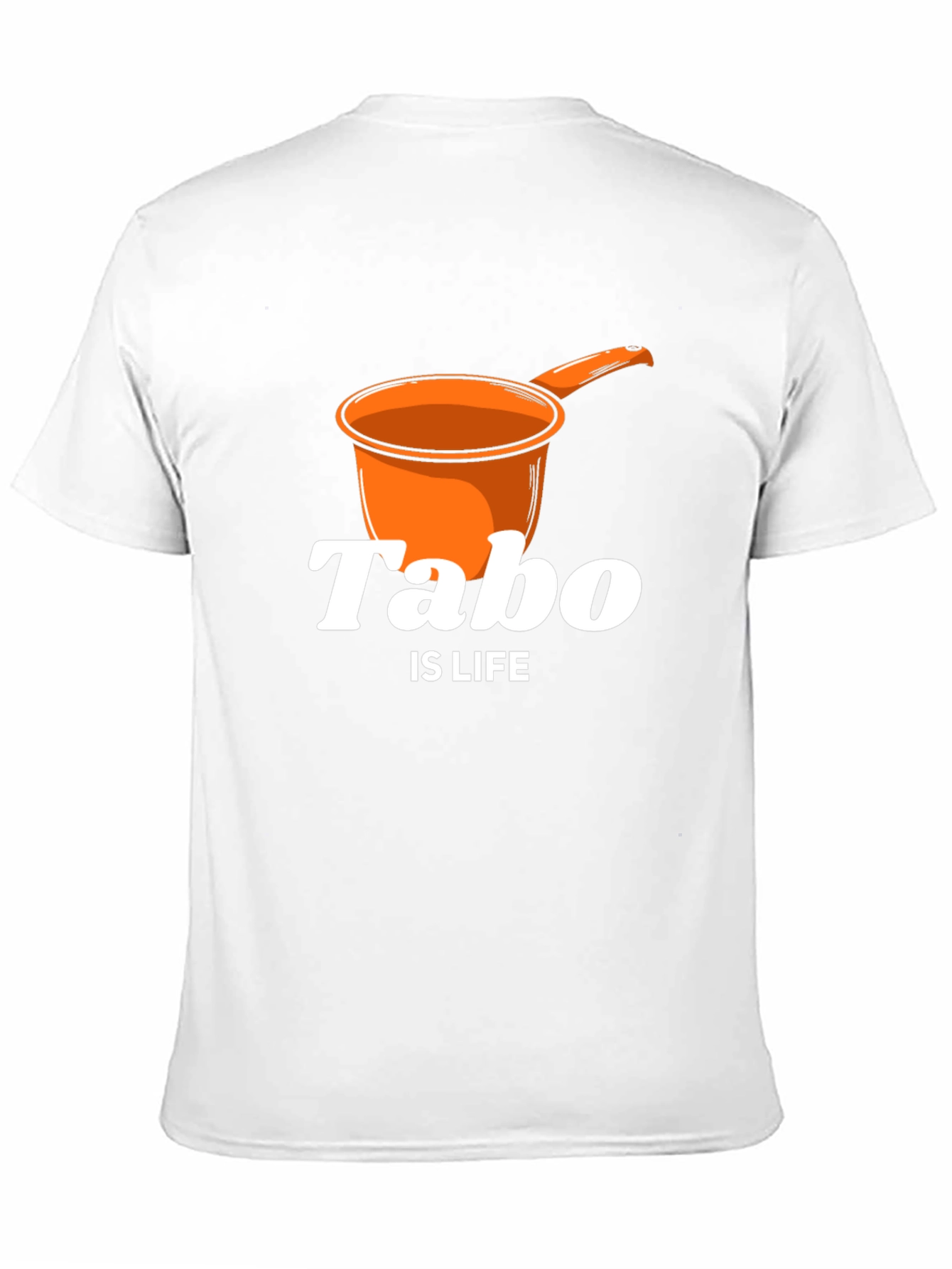 Tabo Is Life T-Shirt - Novelty Graphic Tee