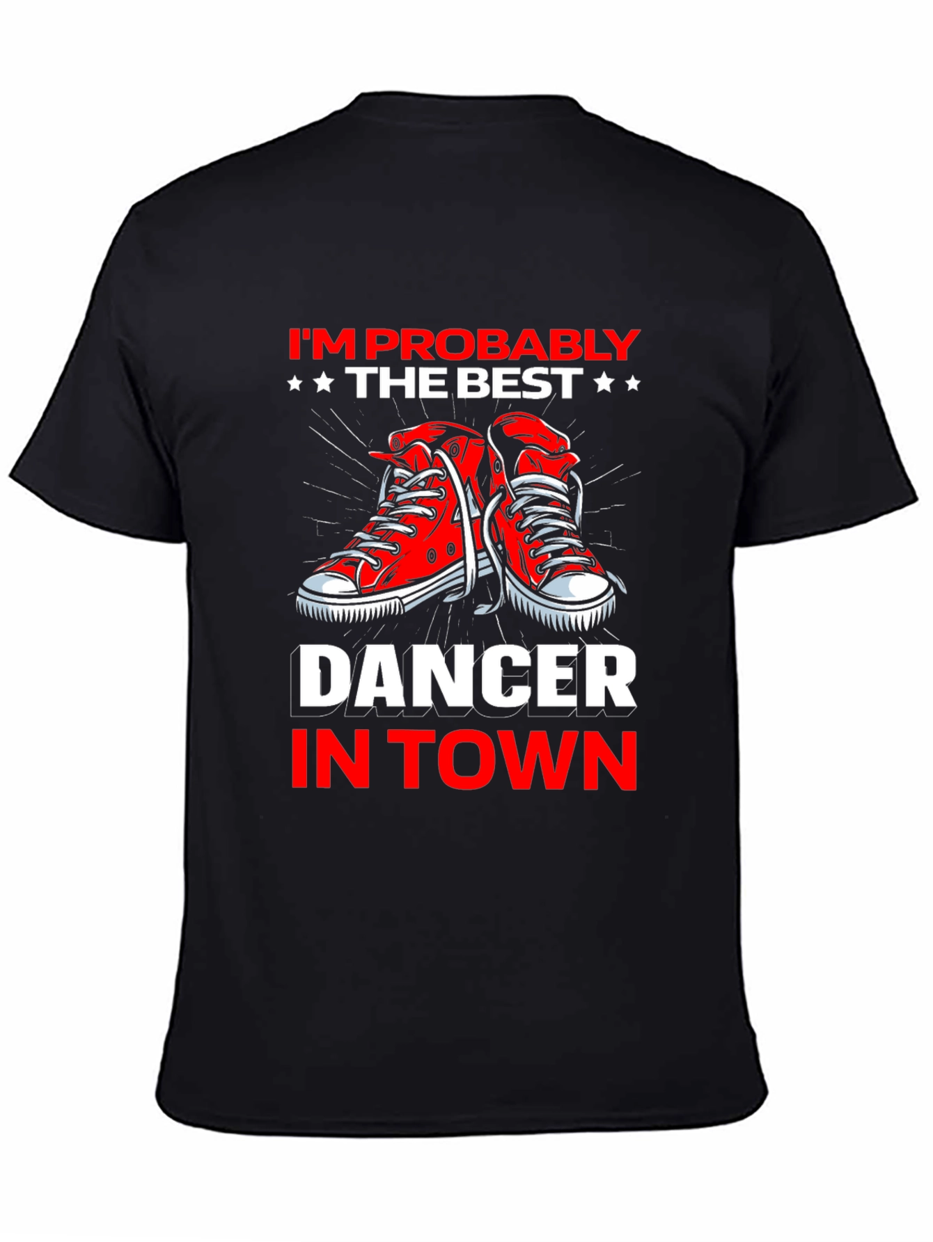 Best Dancer in Town T-Shirt - Fun Graphic Tee