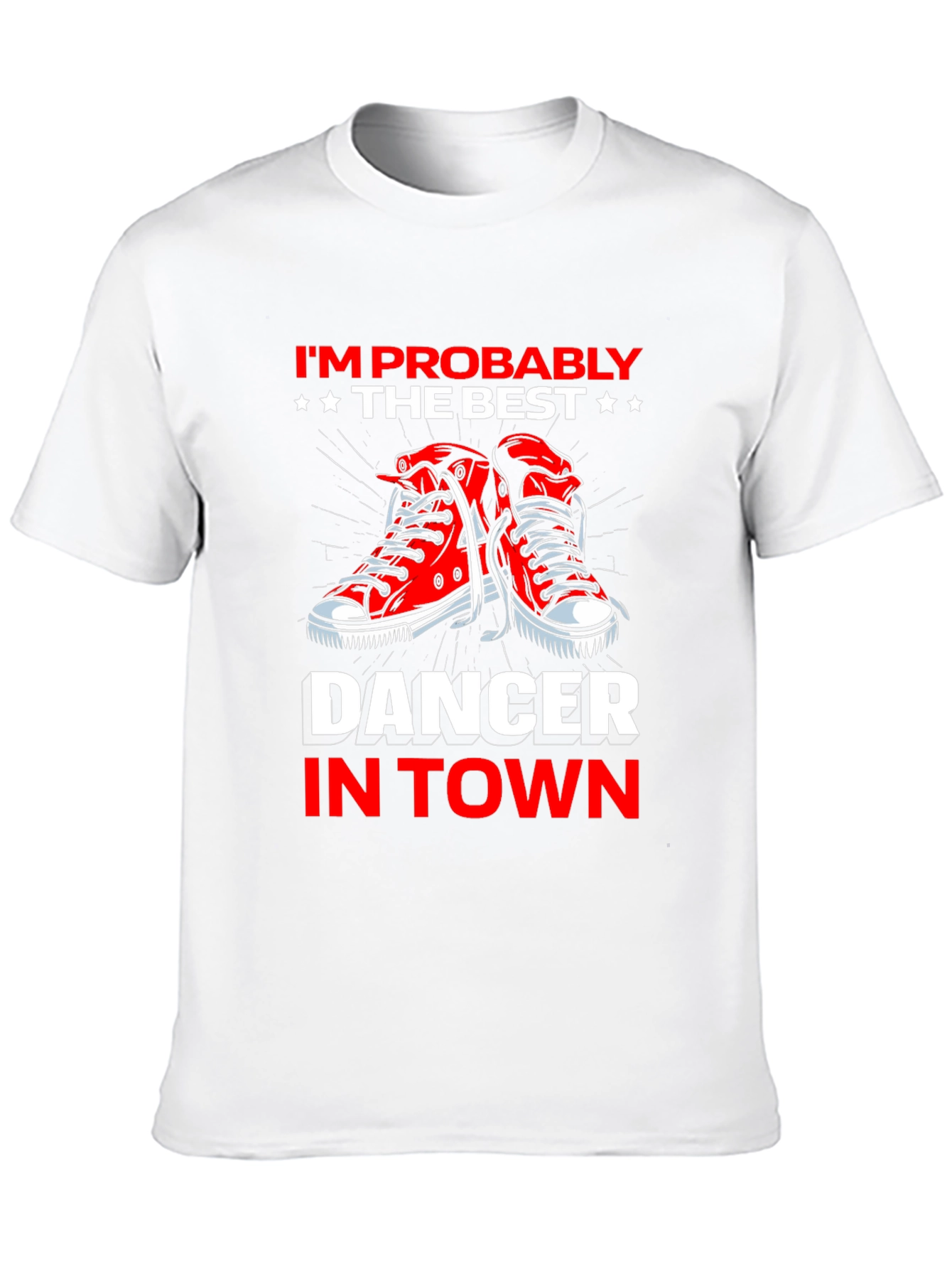 Best Dancer in Town T-Shirt - Fun Graphic Tee