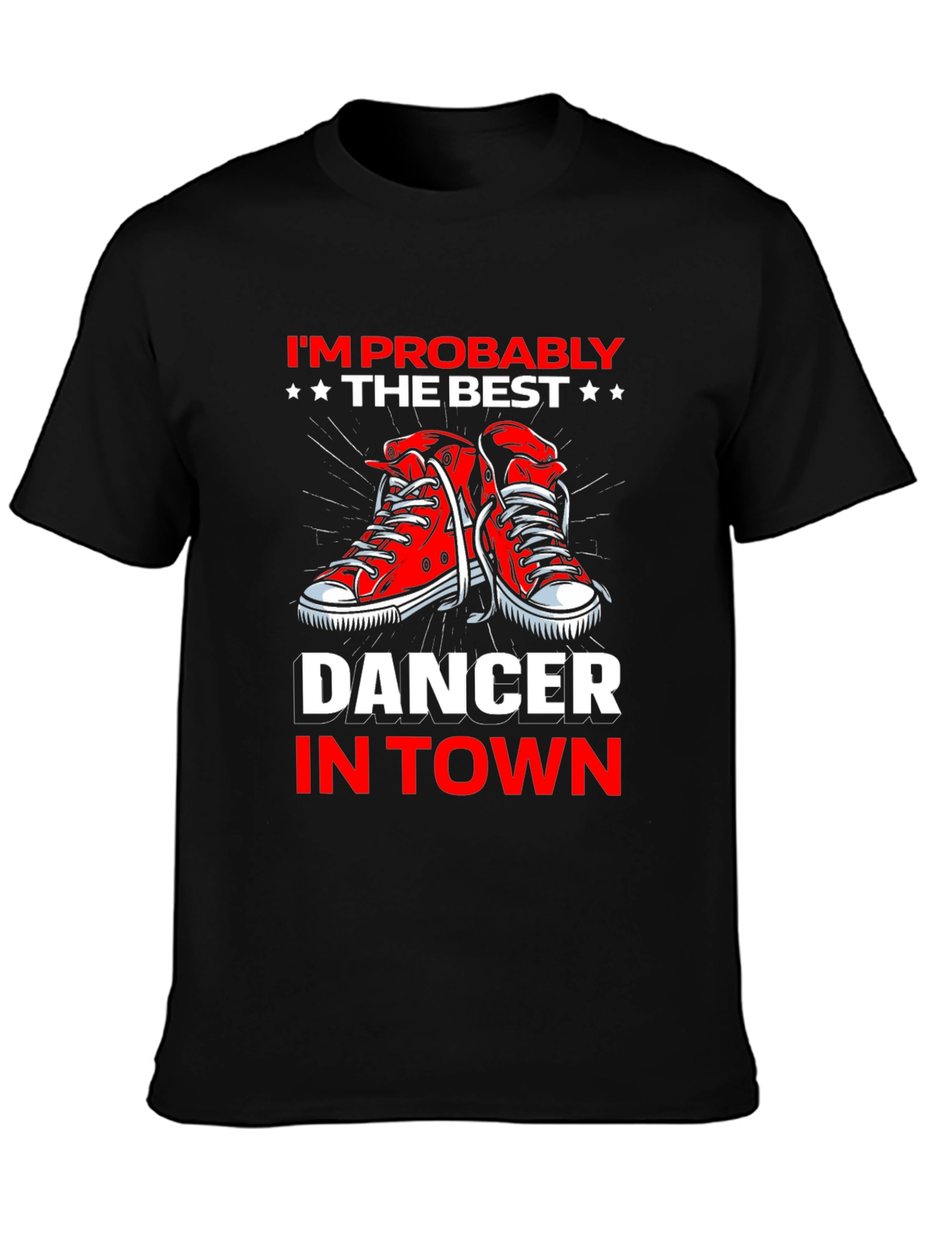 Best Dancer in Town T-Shirt - Fun Graphic Tee