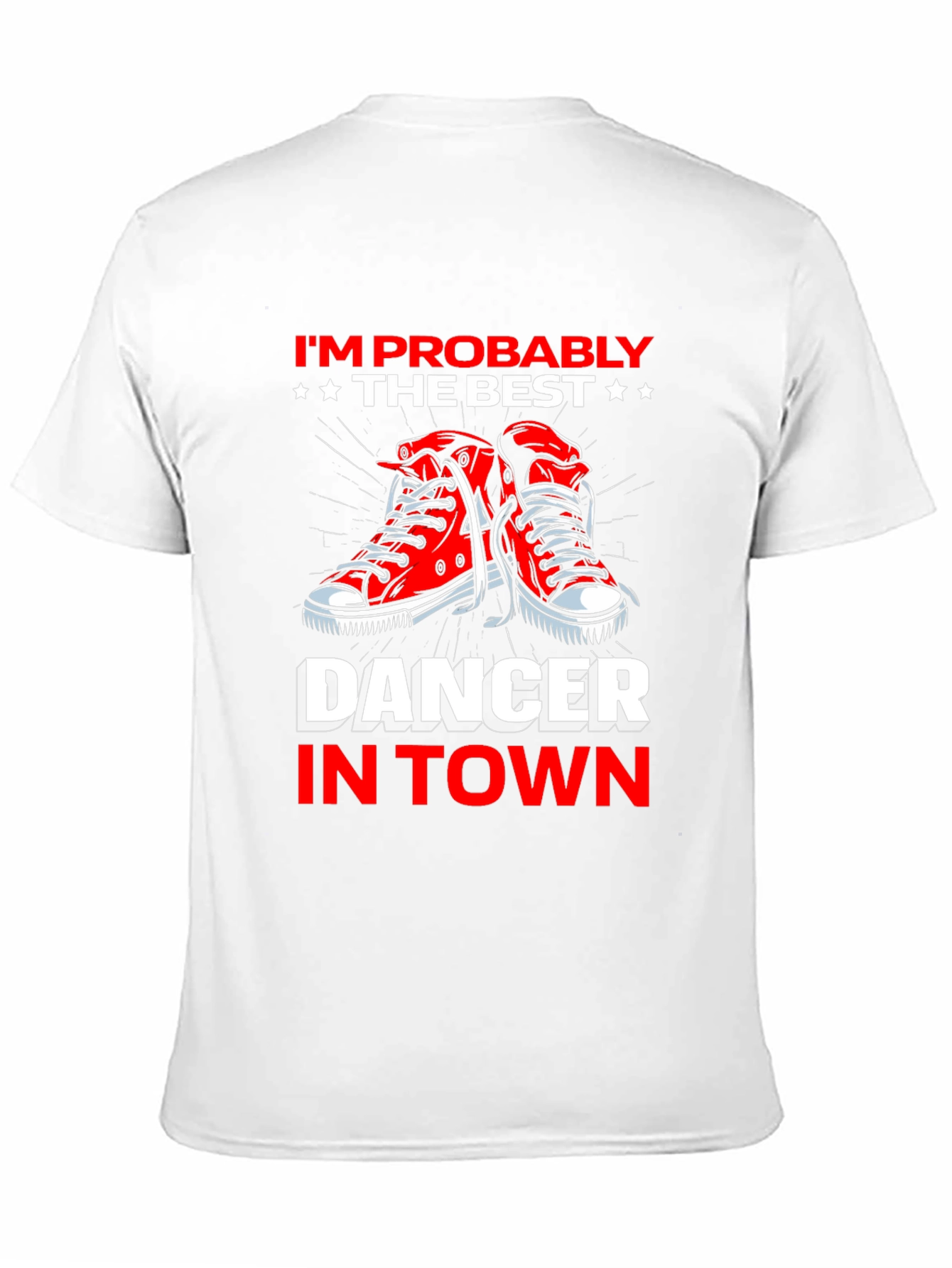 Best Dancer in Town T-Shirt - Fun Graphic Tee