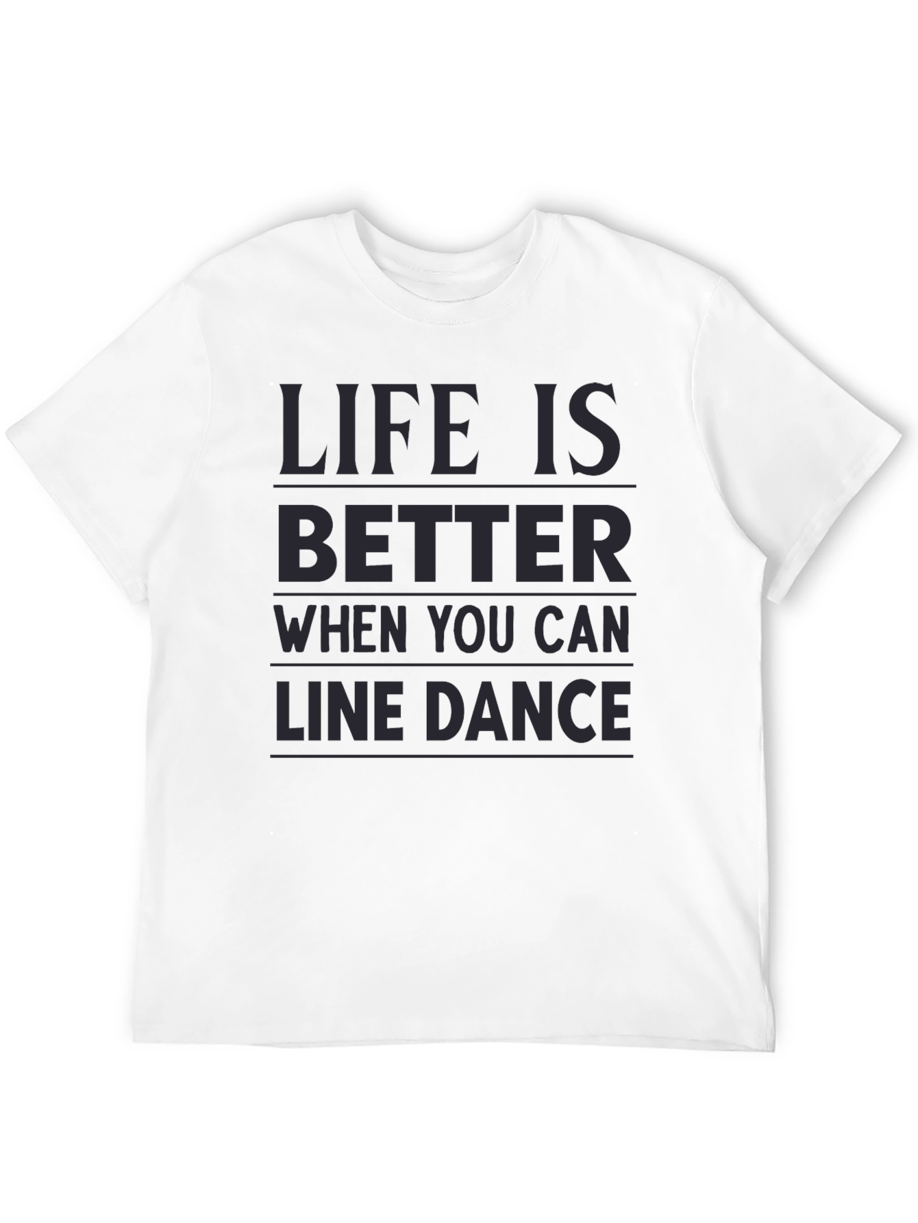 Line Dance Graphic Tee - Life is Better When...