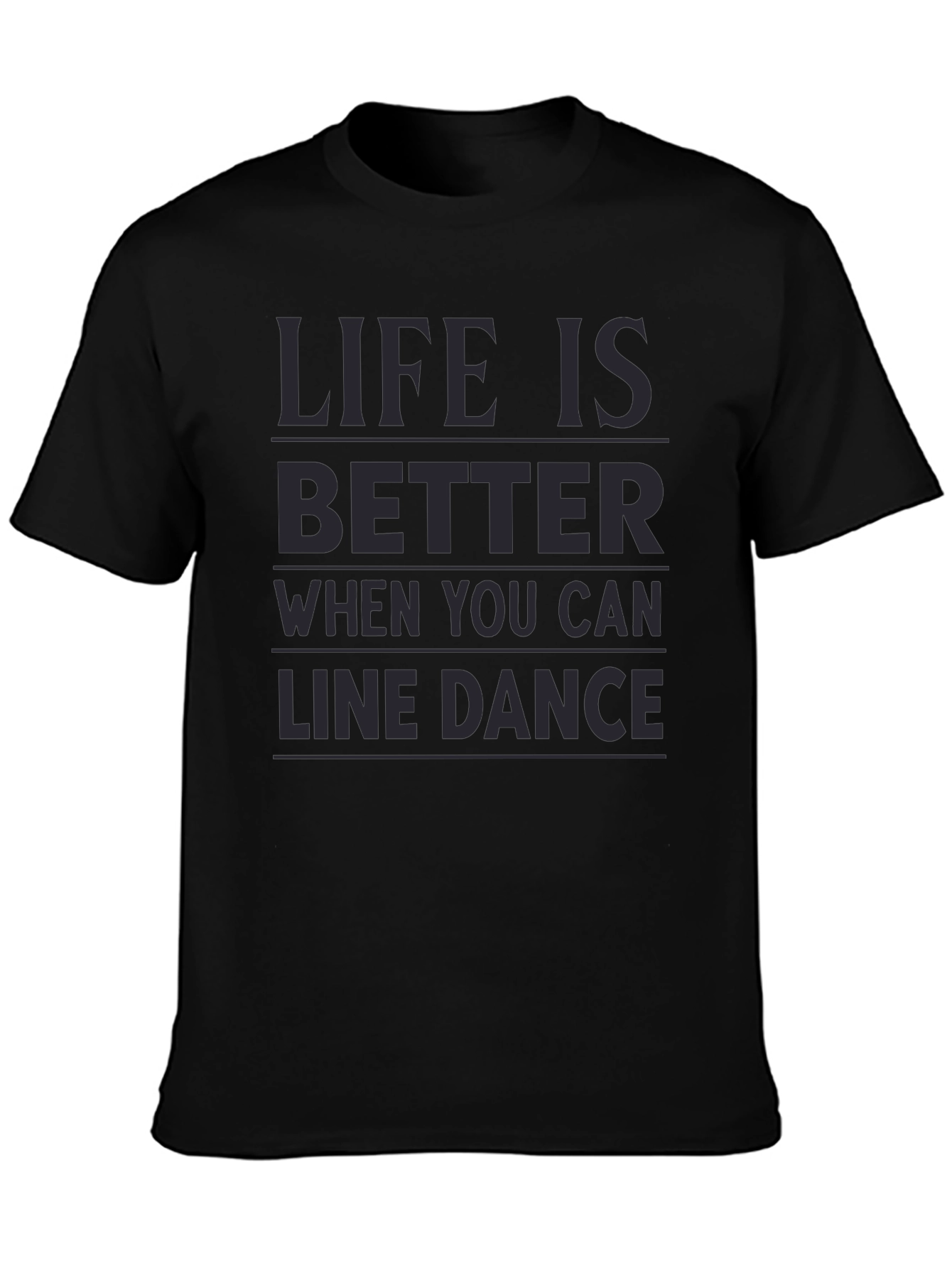 Line Dance Graphic Tee - Life is Better When...