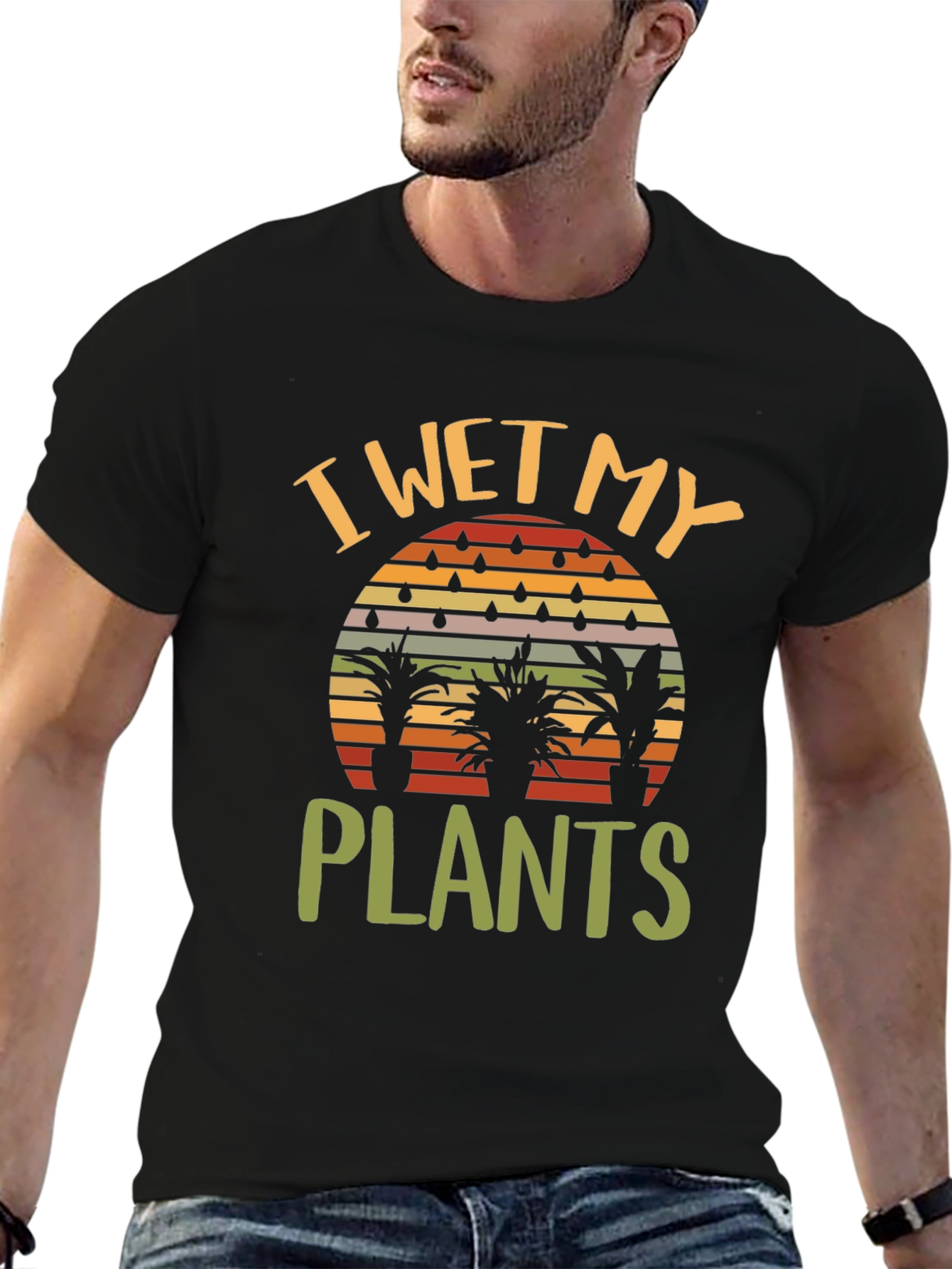 I Wet My Plants Graphic T-Shirt