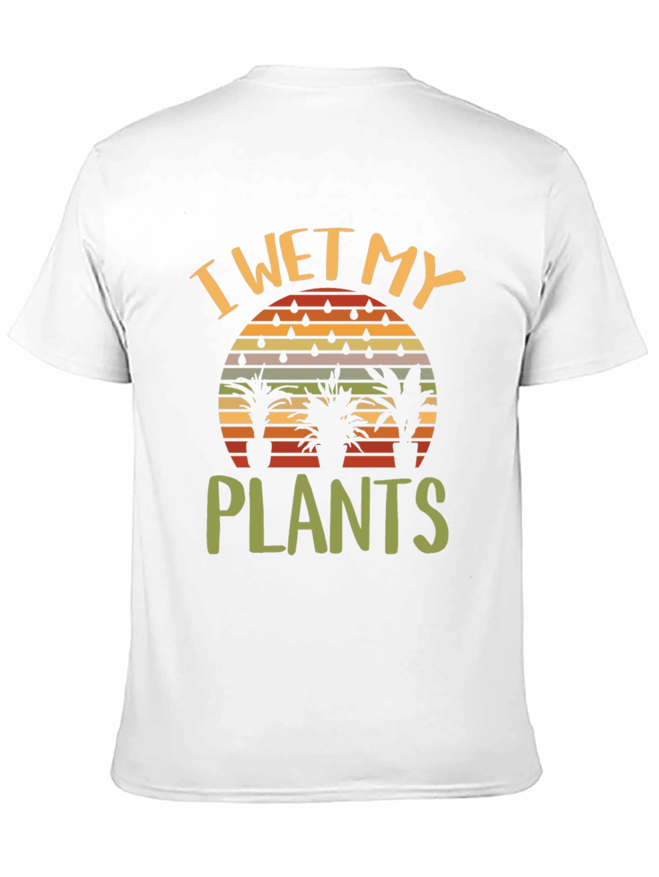 I Wet My Plants Graphic T-Shirt