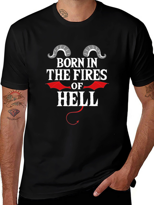 Born in The Fires of Hell Graphic Tee