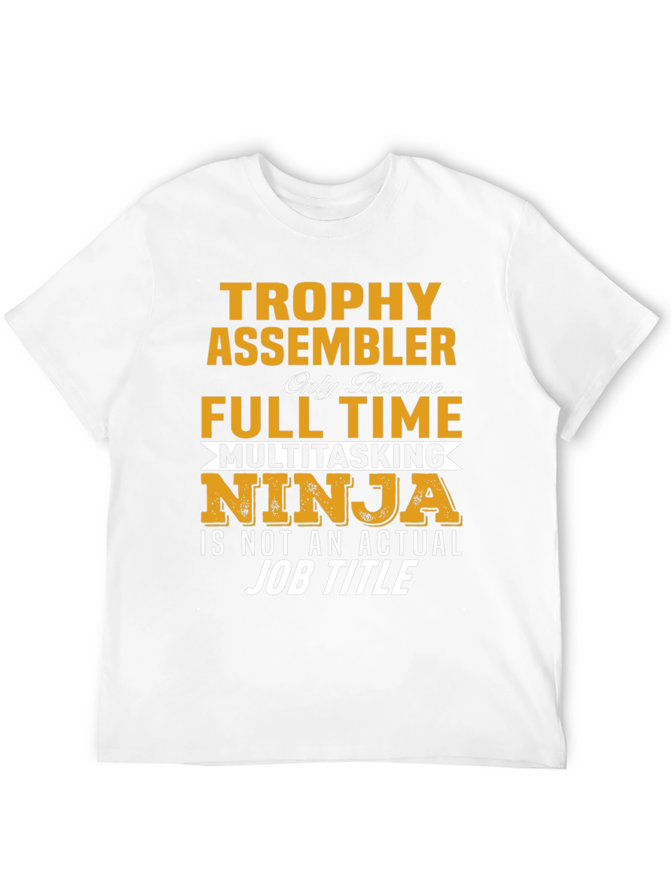 Trophy Assembler T-Shirt