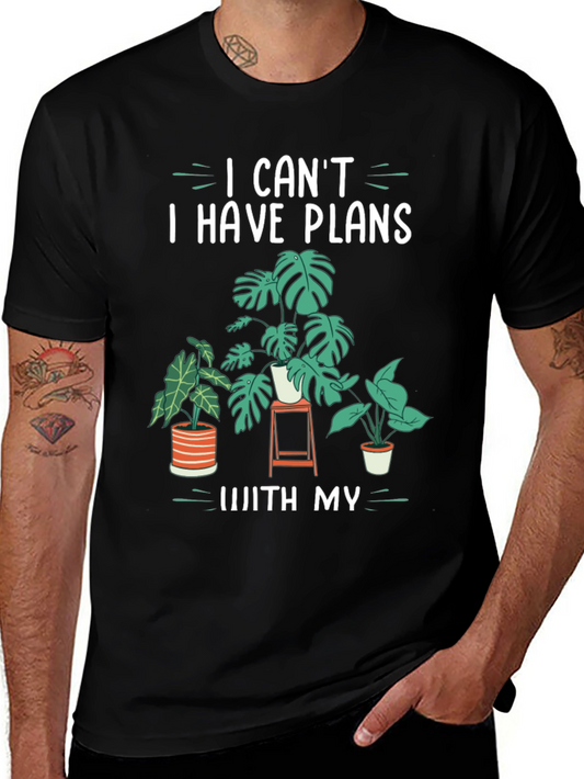 Plant Lover T-Shirt: I Cant I Have Plans With My Plants Tee