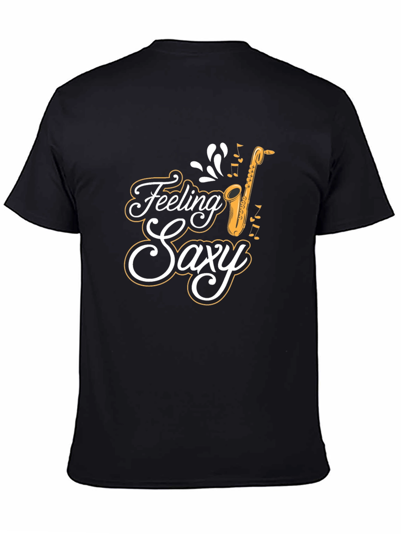 Feeling Saxy T-Shirt: Cool Saxophone Tee