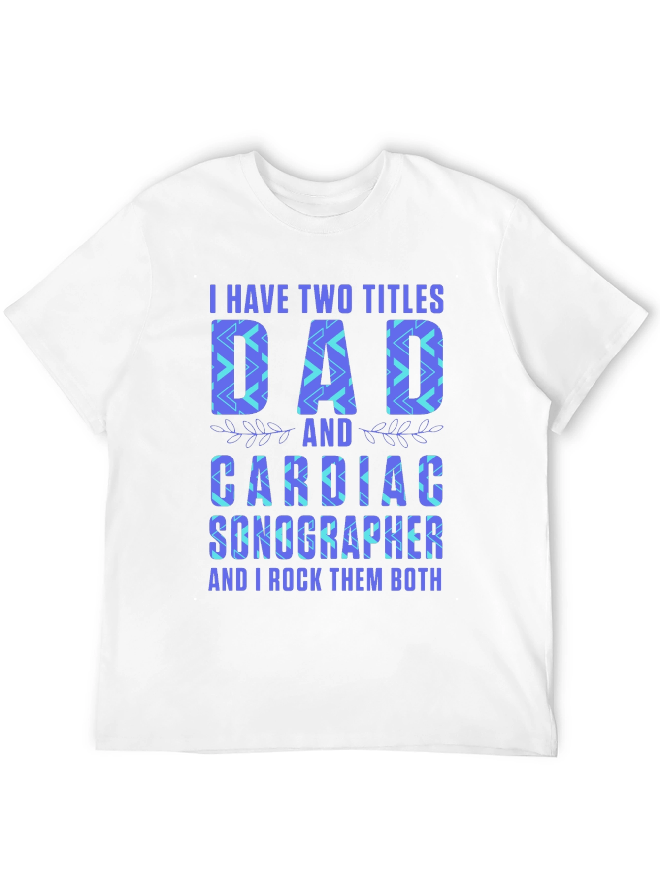 Dad Cardiac Sonographer T-Shirt