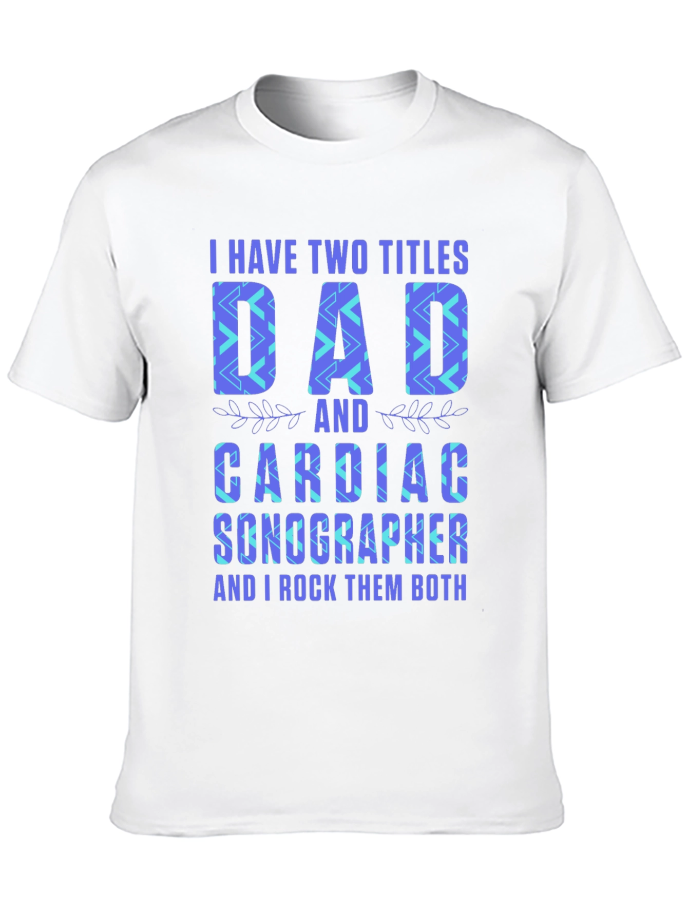 Dad Cardiac Sonographer T-Shirt