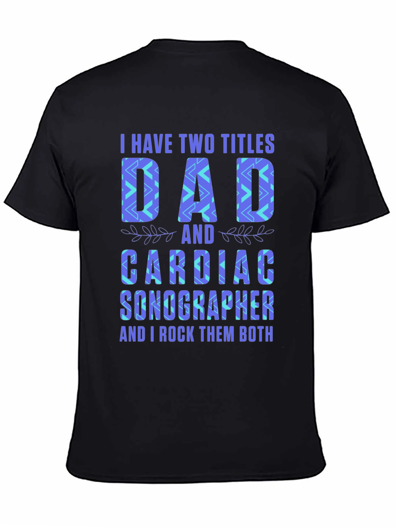 Dad Cardiac Sonographer T-Shirt
