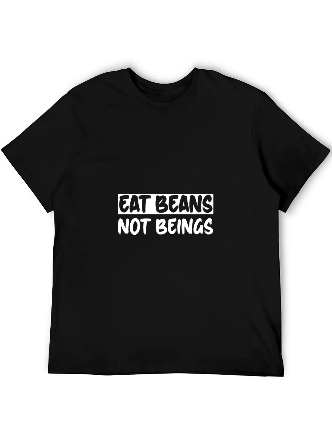 Eat Beans Not Beings T-Shirt - Vegan Statement Tee