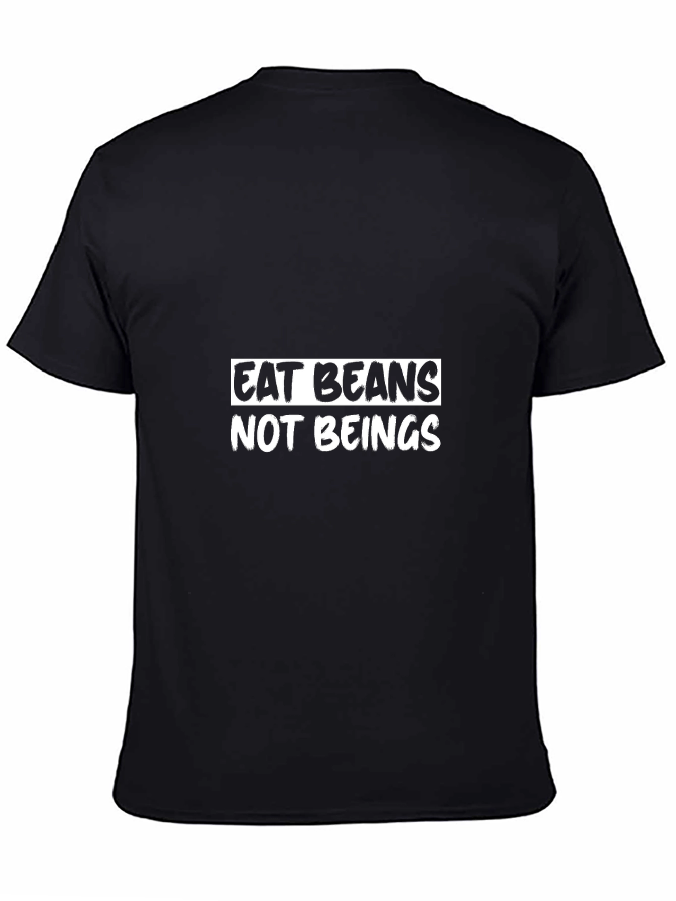 Eat Beans Not Beings T-Shirt - Vegan Statement Tee